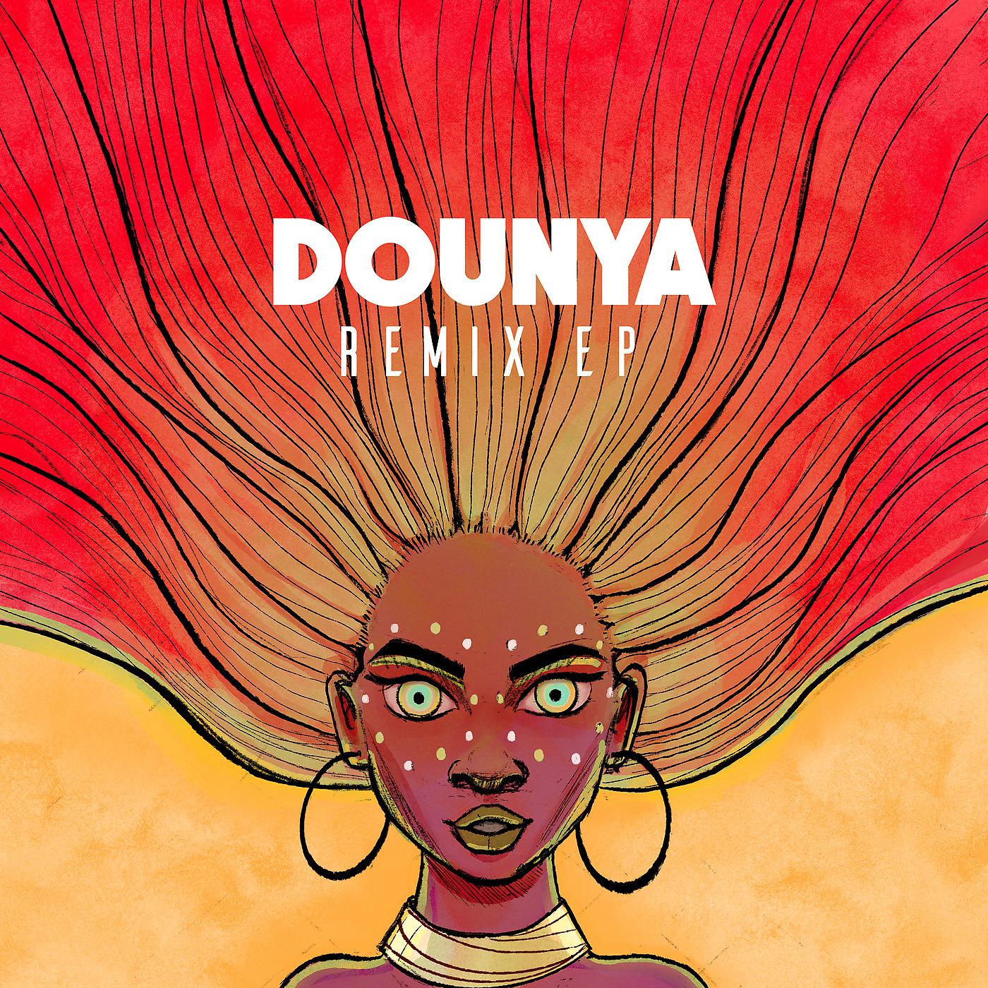 Постер альбома Dounya (Remix EP)