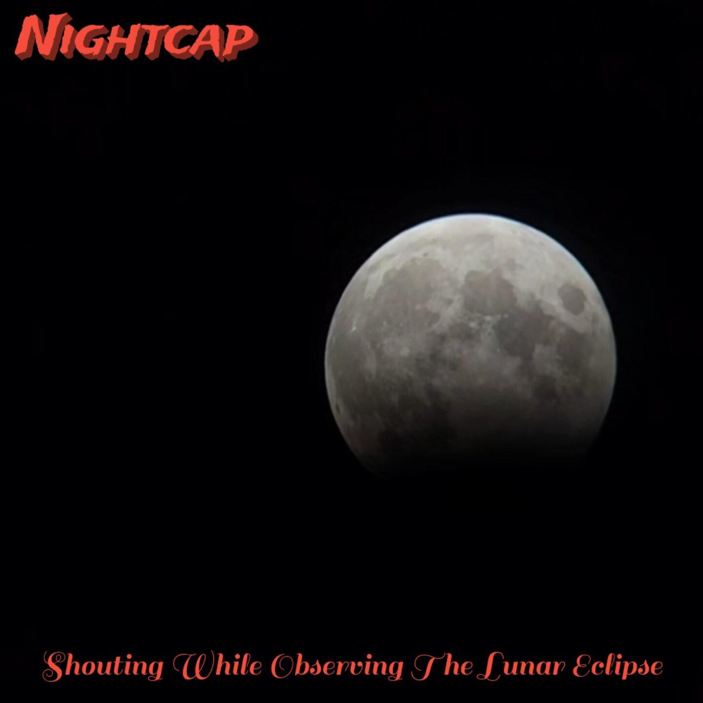 Постер альбома Shouting While Observing The Lunar Eclipse