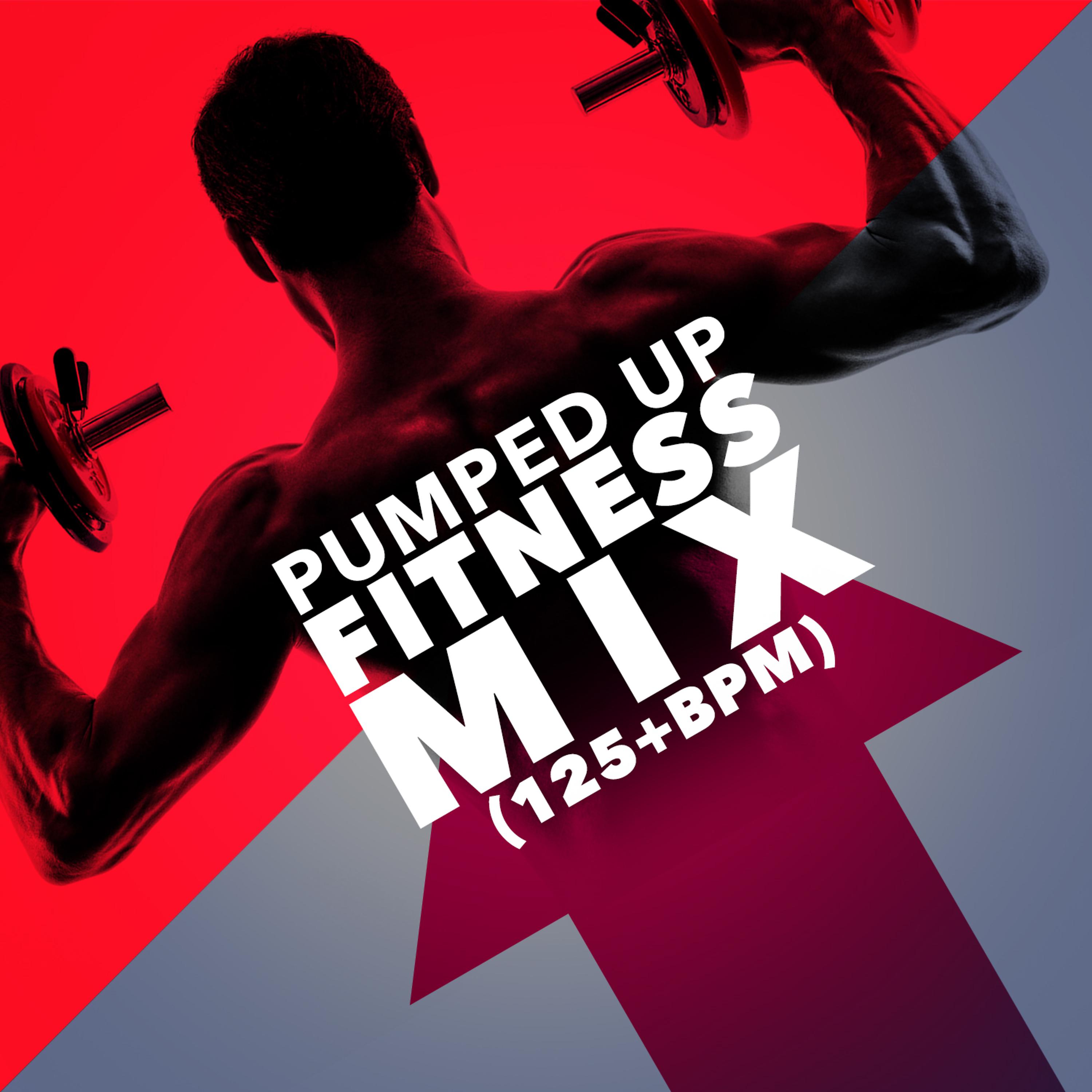 Постер альбома Pumped up Fitness Mix (125+ BPM)