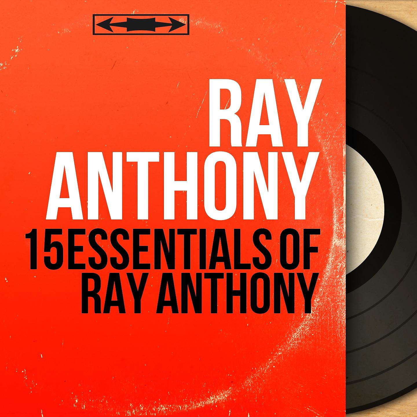 Постер альбома 15 Essentials of Ray Anthony