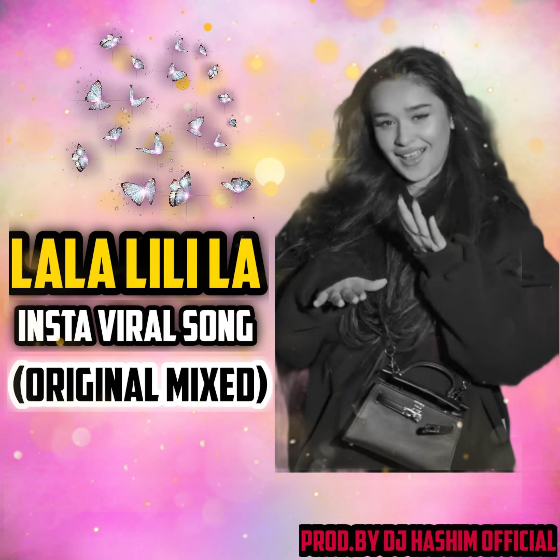 Постер альбома Lala Lili La Viral Song (Original Mixed)