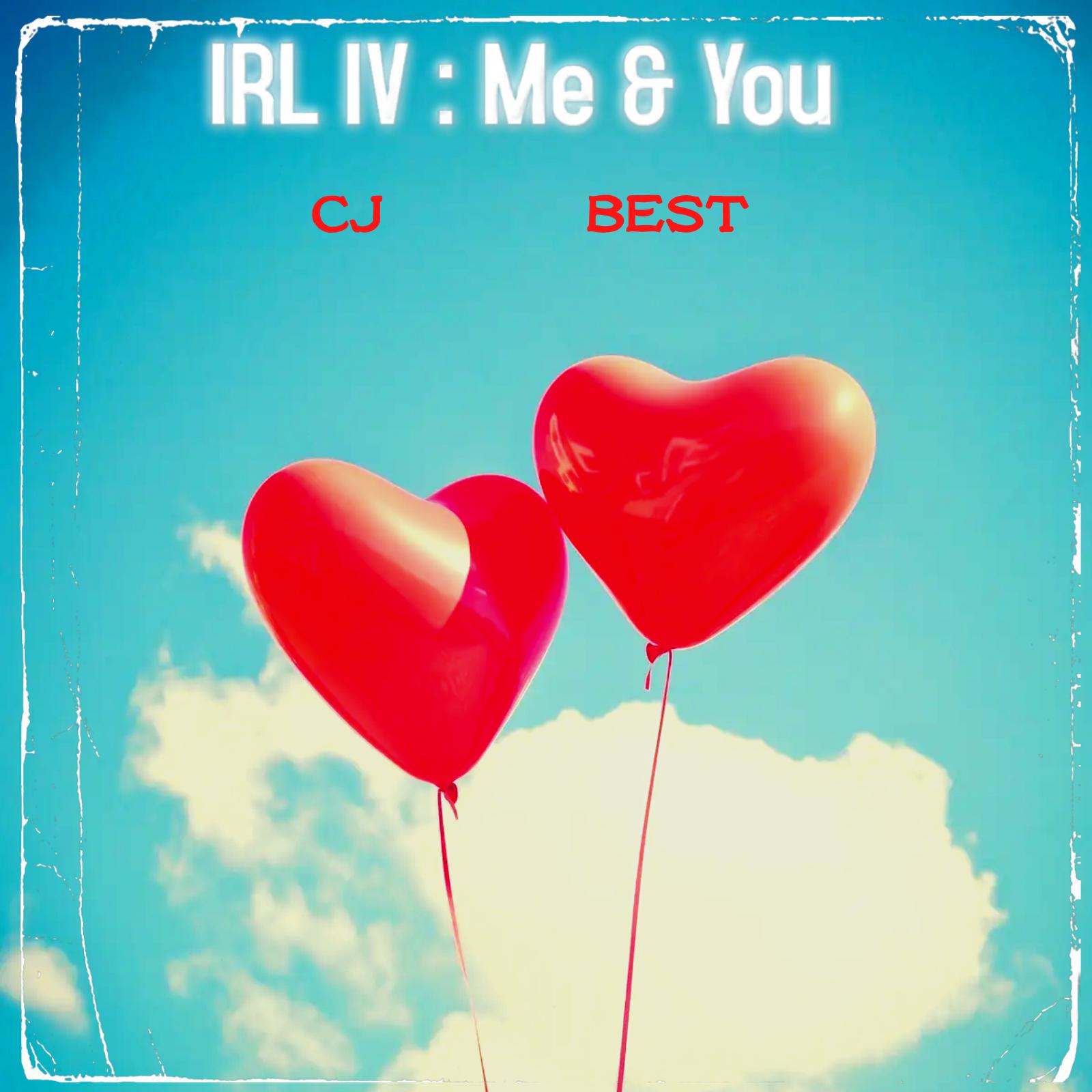 Постер альбома Irl IV : Me and You