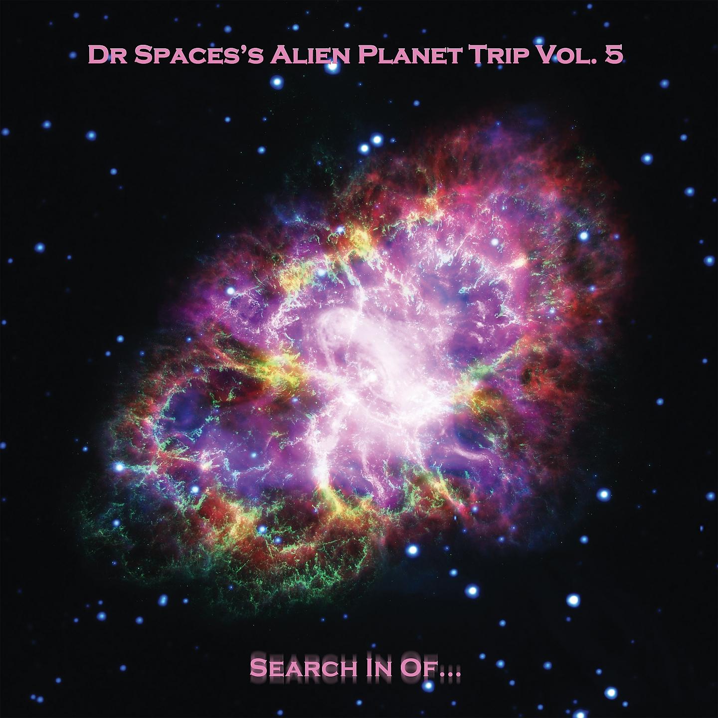 Постер альбома Dr Space's Alien Planet Trip, Vol. 5