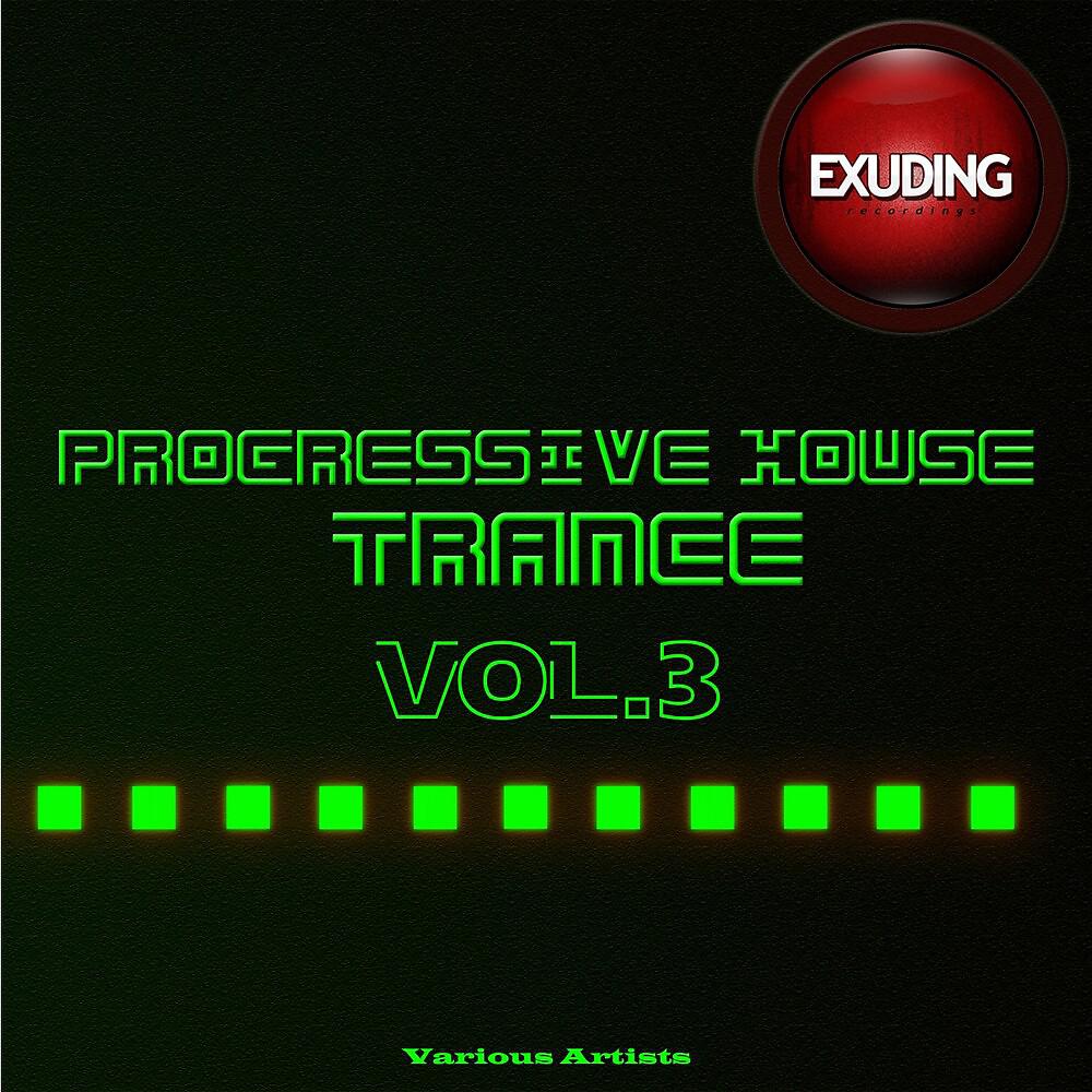 Постер альбома Progressive House & Trance, Vol. 3
