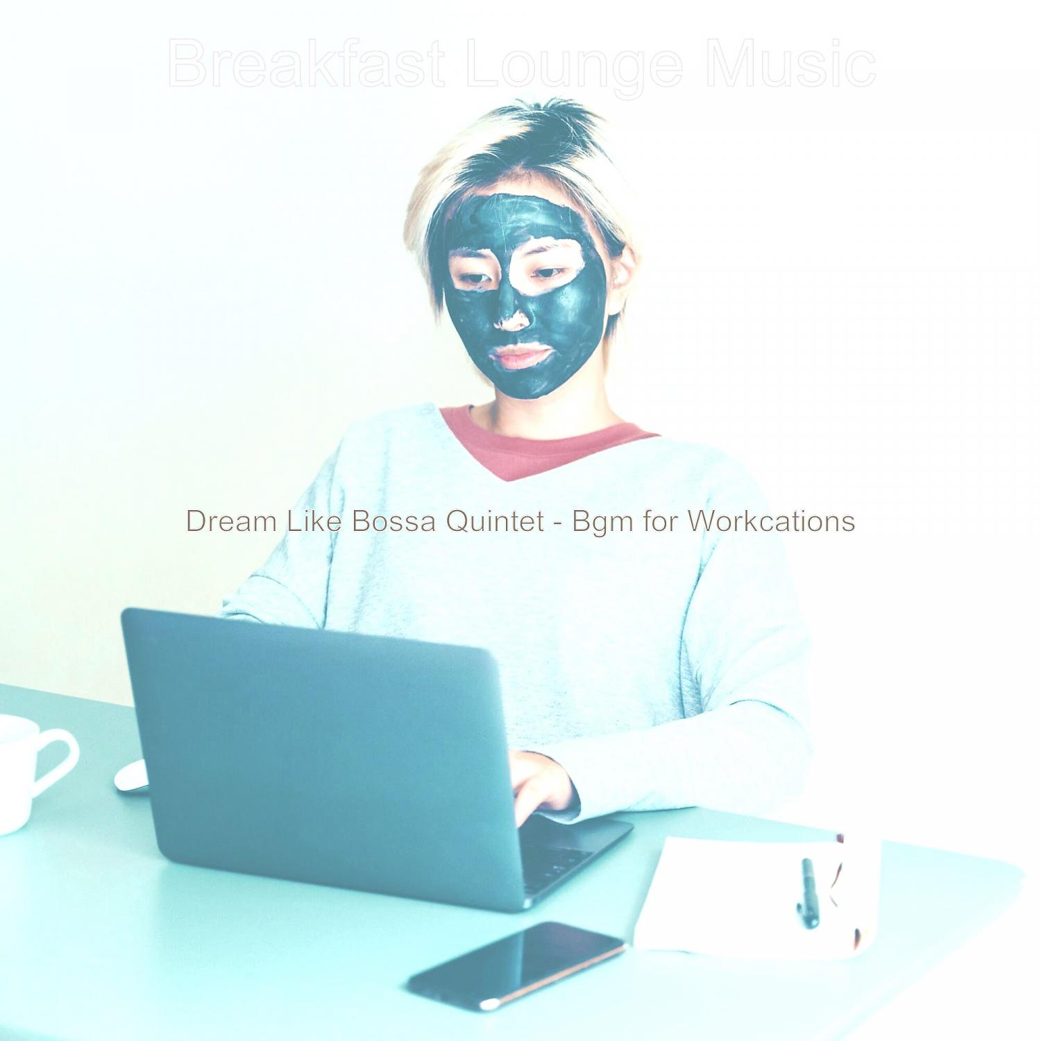 Постер альбома Dream Like Bossa Quintet - Bgm for Workcations