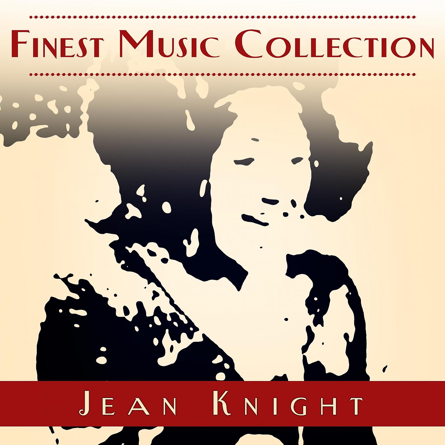 Постер альбома Finest Music Collection: Jean Knight