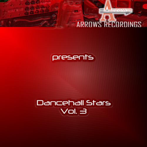 Постер альбома Arrows Dancehall Stars Vol. 3