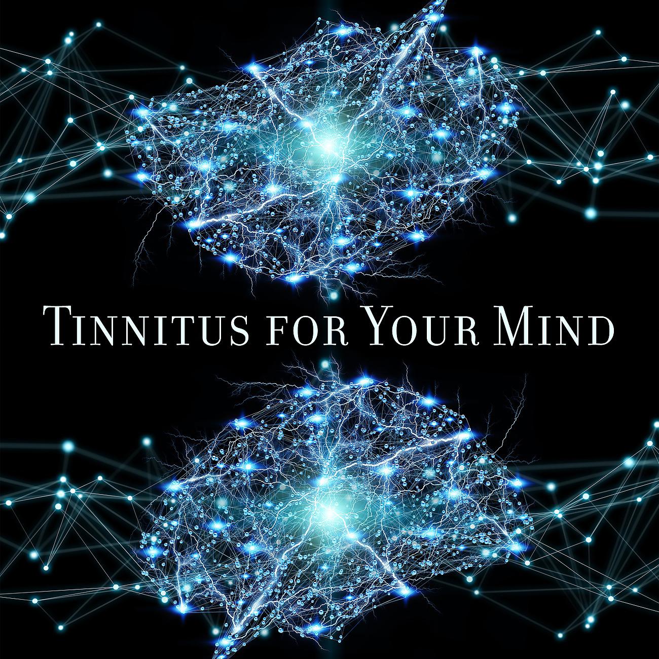 Постер альбома Tinnitus for Your Mind