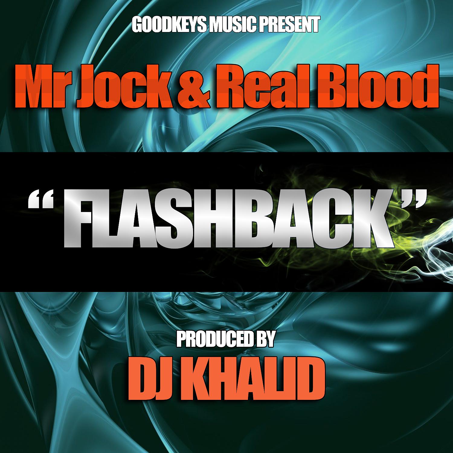 Постер альбома Flashback (feat. Mr Jock & Real Blood)