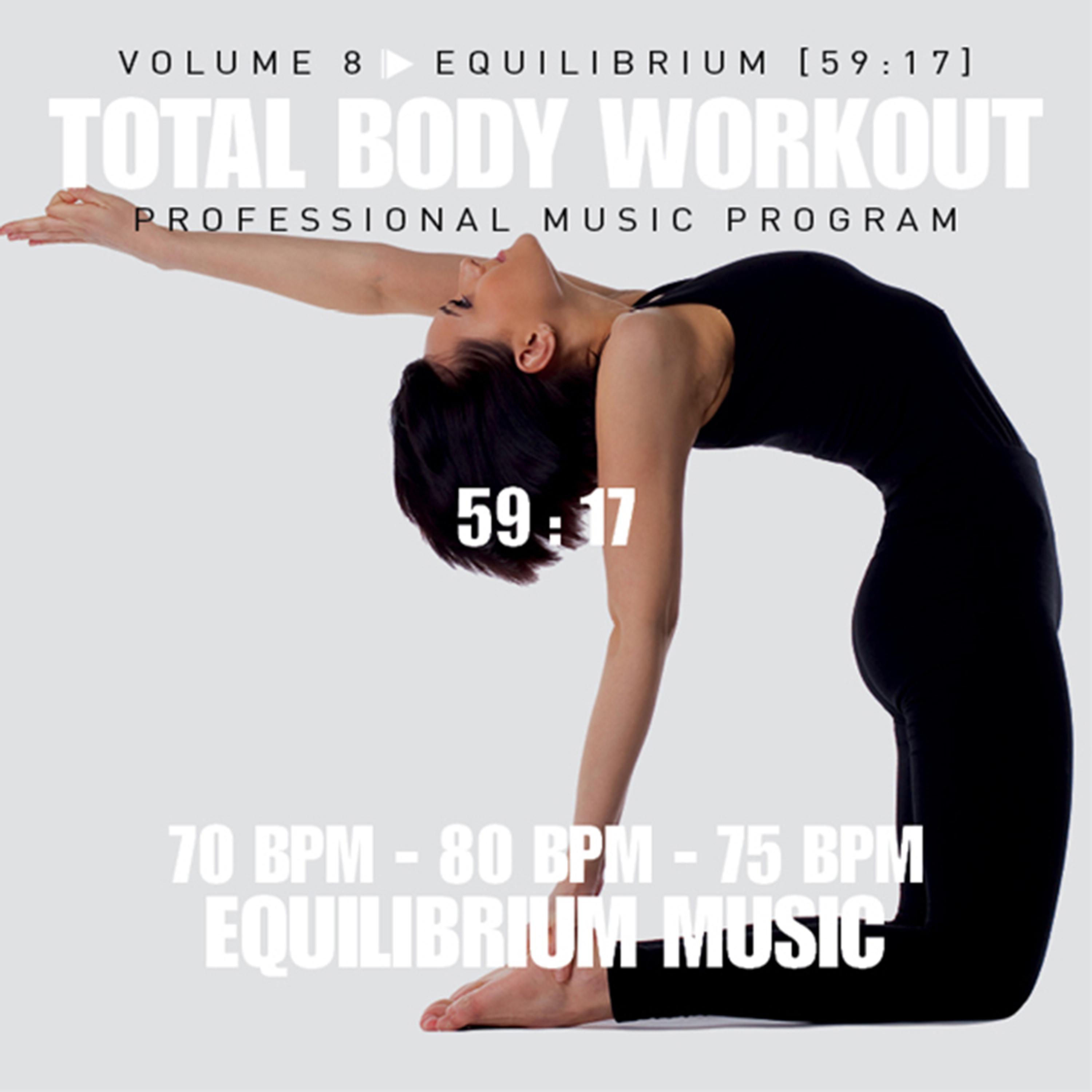 Постер альбома Total Body Workout Vol. 8 - Equilibrium (70 Bpm-80bpm-75bpm)