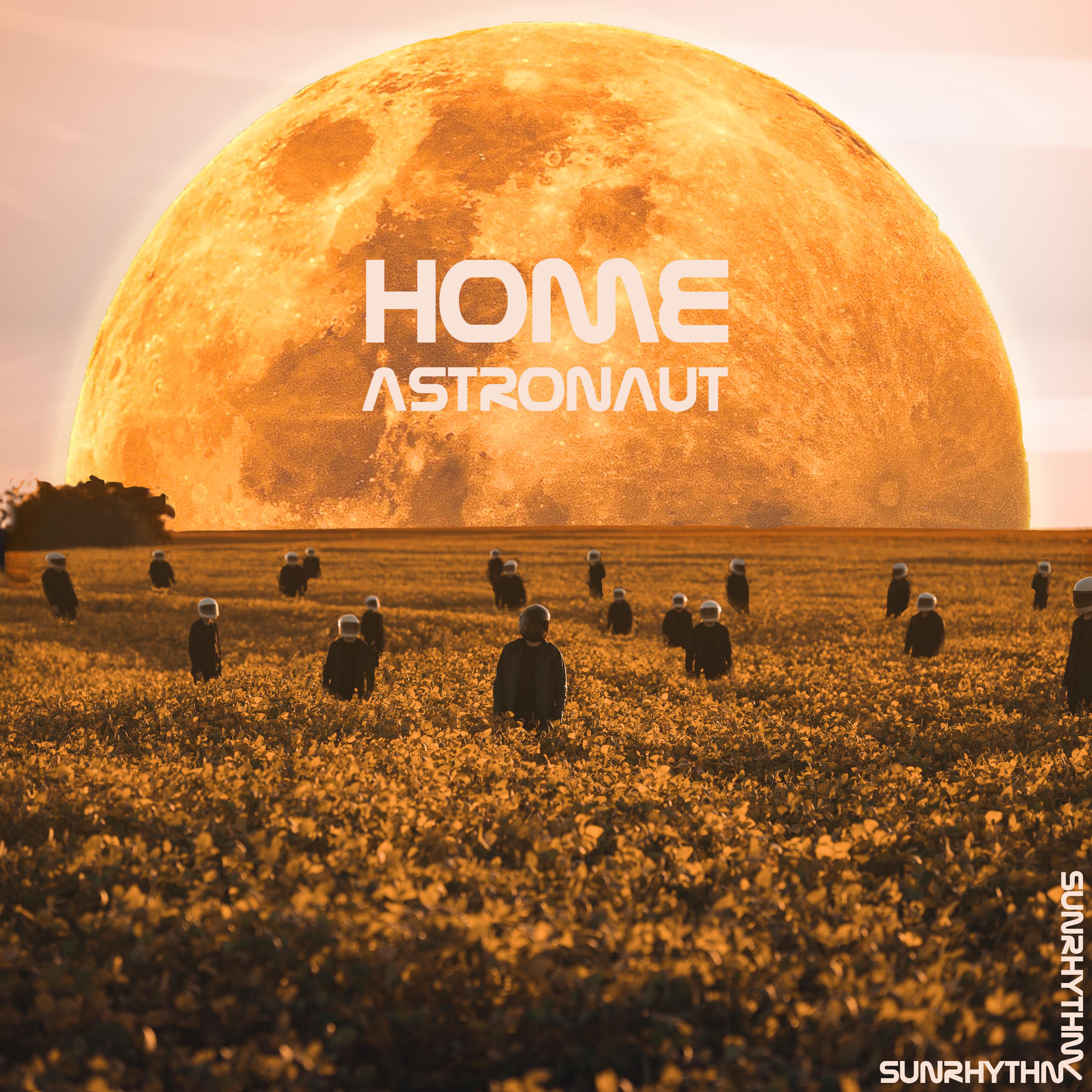 Постер альбома Home Astronaut