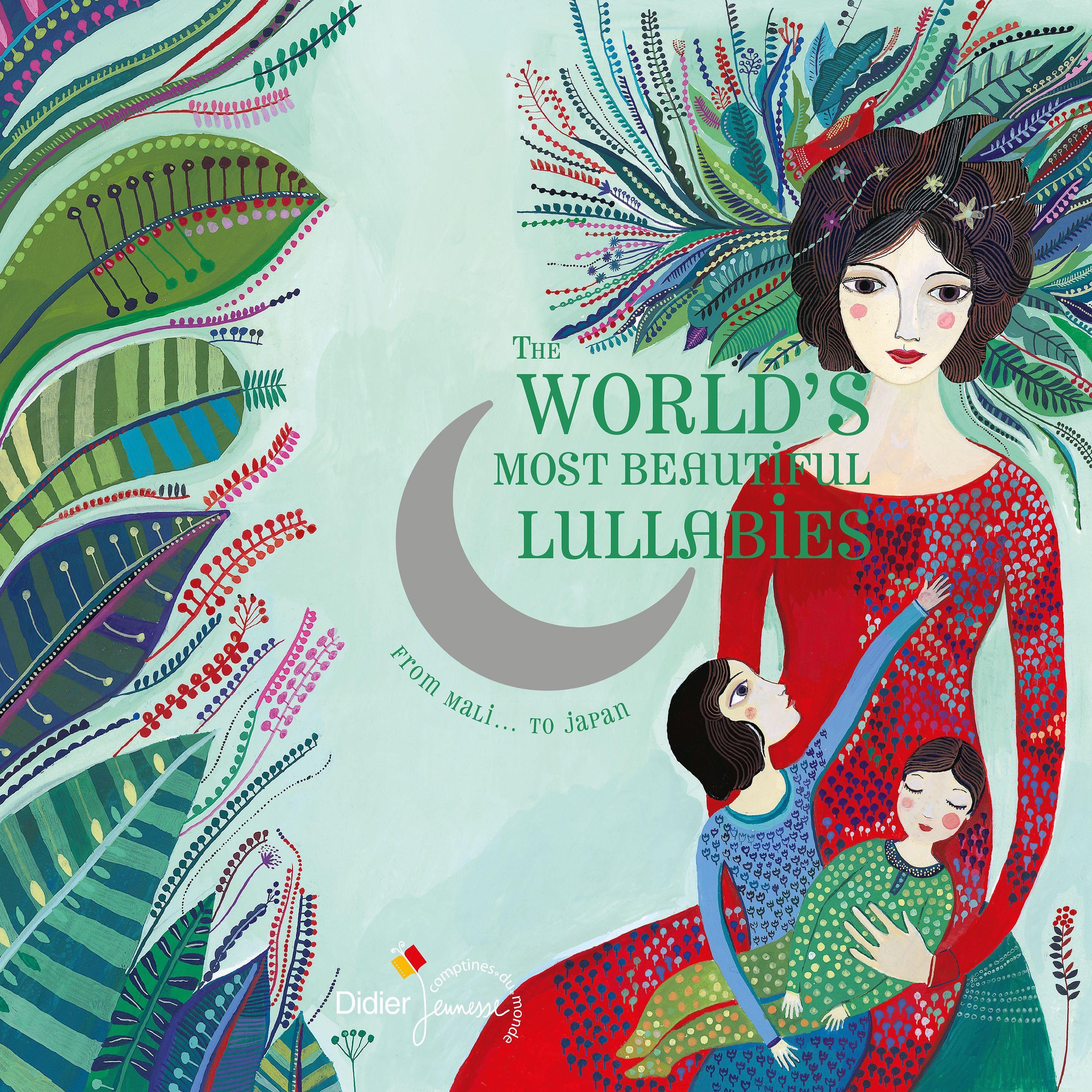 Постер альбома The World's Most Beautiful Lullabies (From Mali... To Japan)