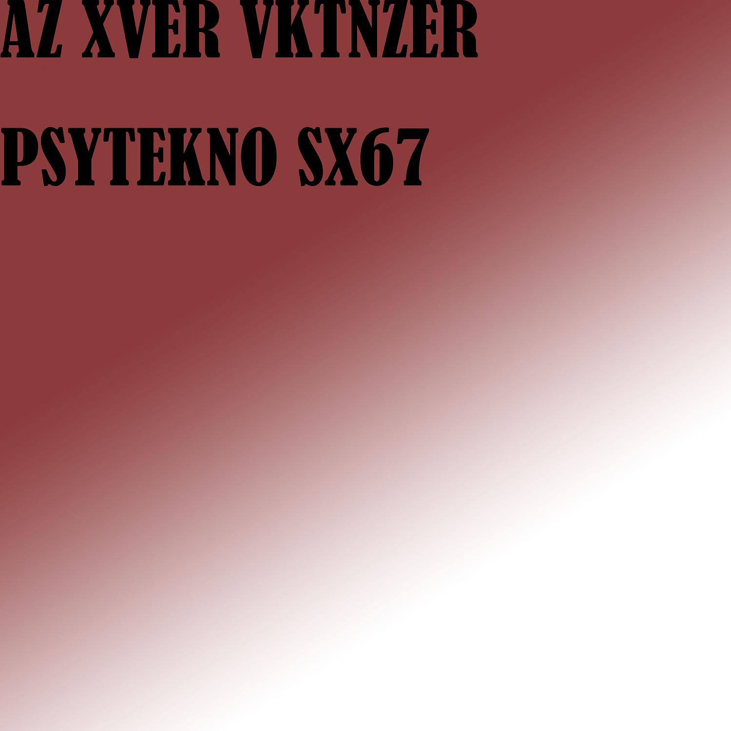 Постер альбома PSYTEKNO SX67