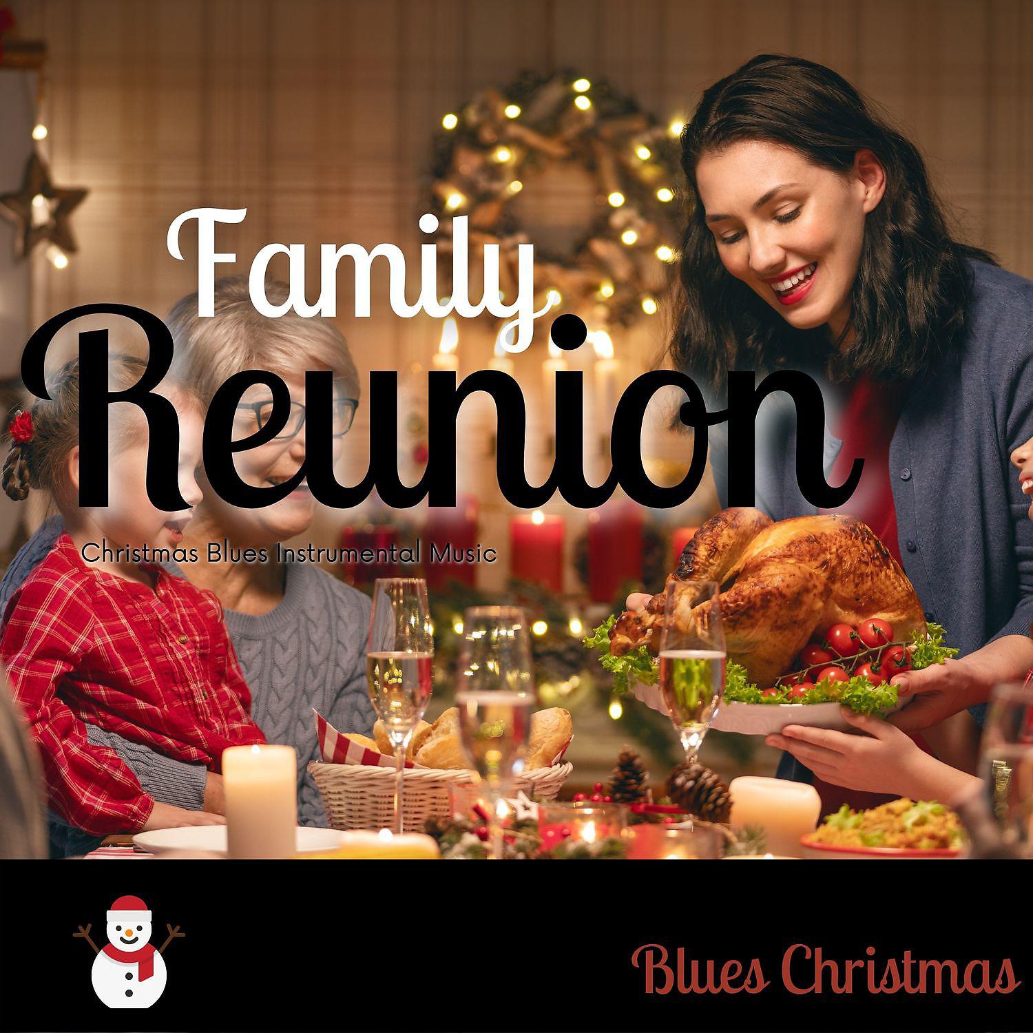 Постер альбома Family Reunion - Christmas Blues Instrumental Music