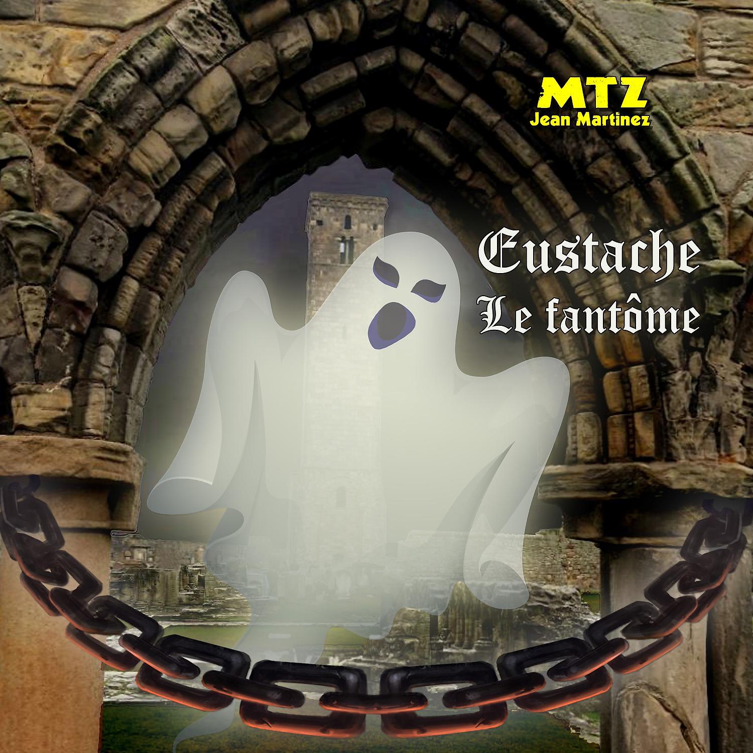 Постер альбома Eustache le fantôme