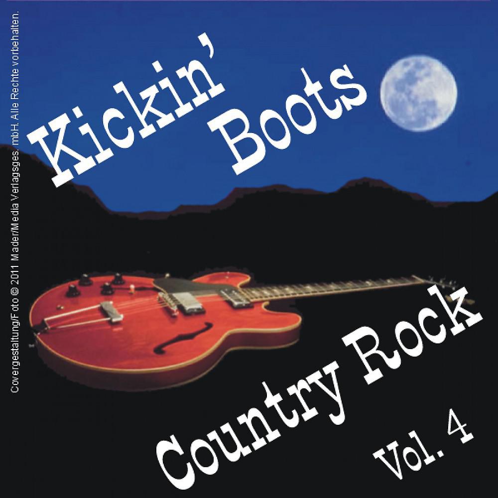 Постер альбома Kickin' Boots - Country Rock Vol. 4