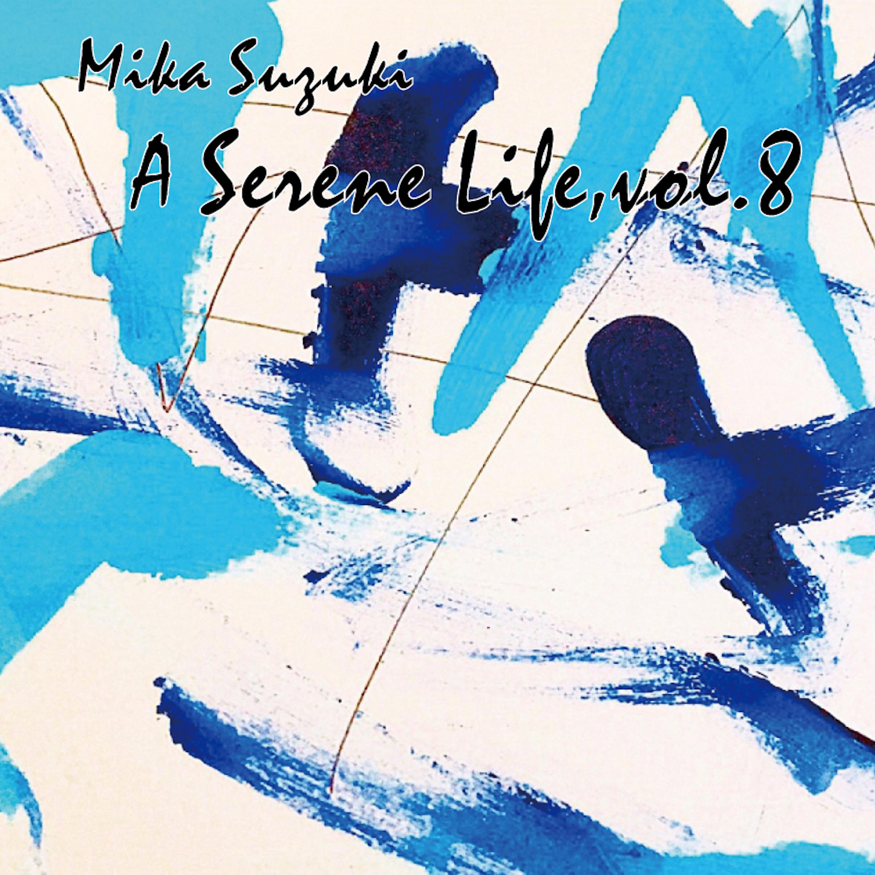Постер альбома A Serene Life, Vol.8