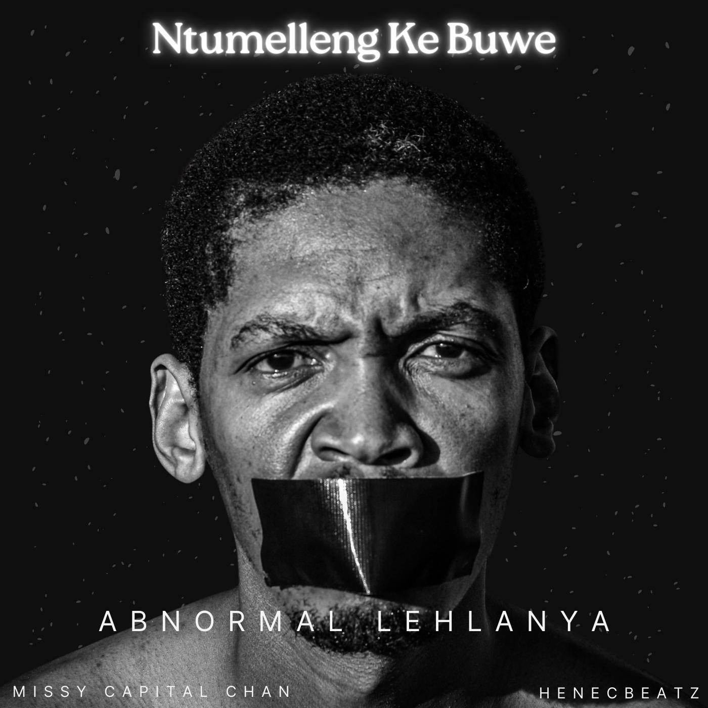 Постер альбома Ntumelleng Ke Buwe (feat. Missy Capital Chan)