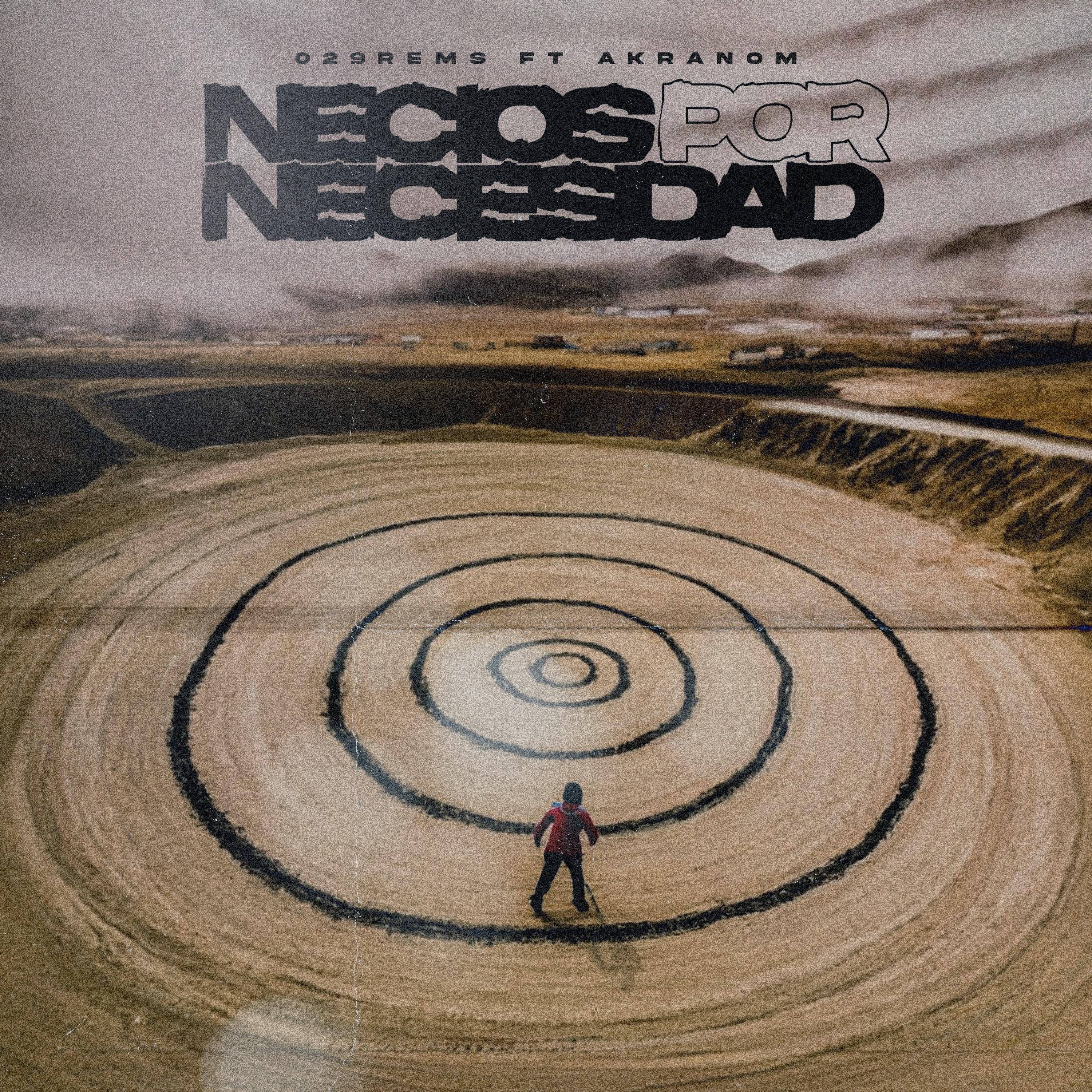 Постер альбома Necios Por Necesidad (feat. 029rems)