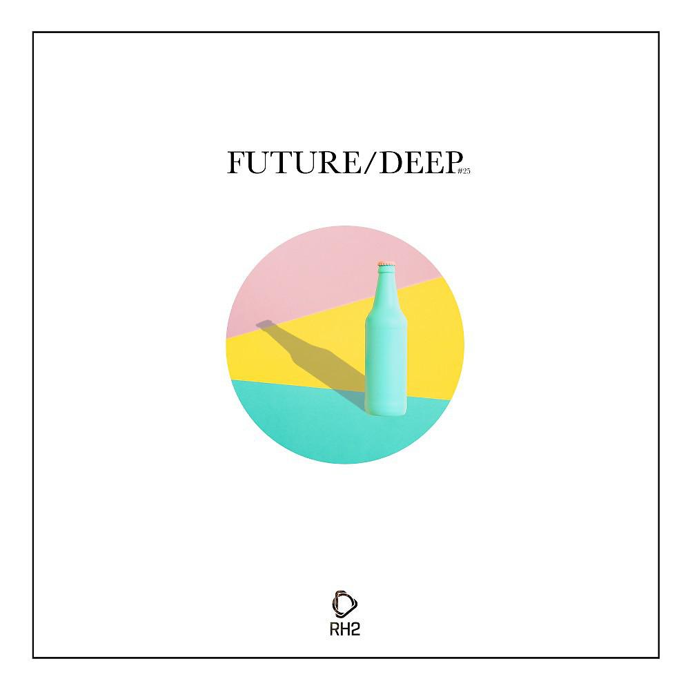 Постер альбома Future/Deep, Vol. 25