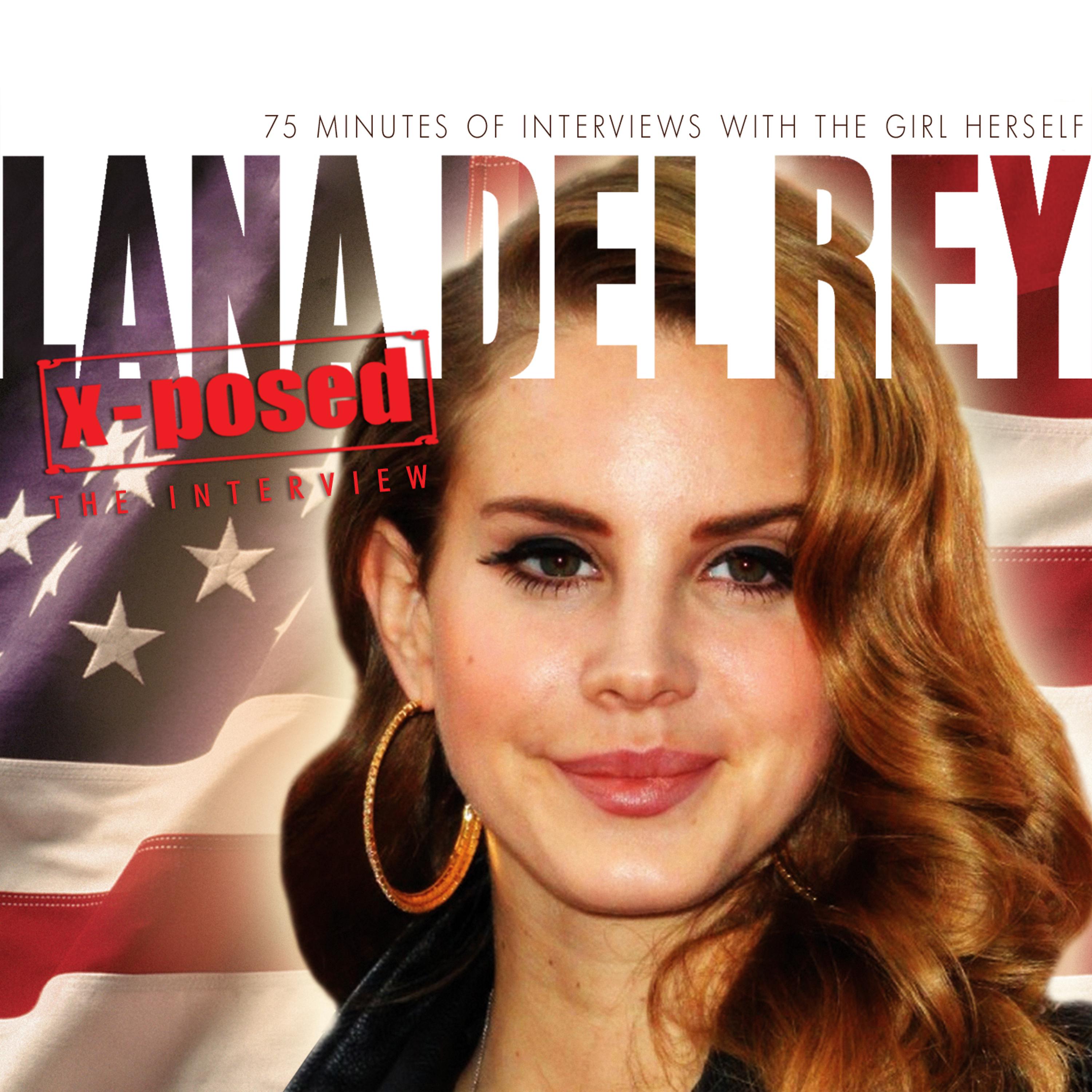 Постер альбома Lana Del Rey - X-Posed: The Interview