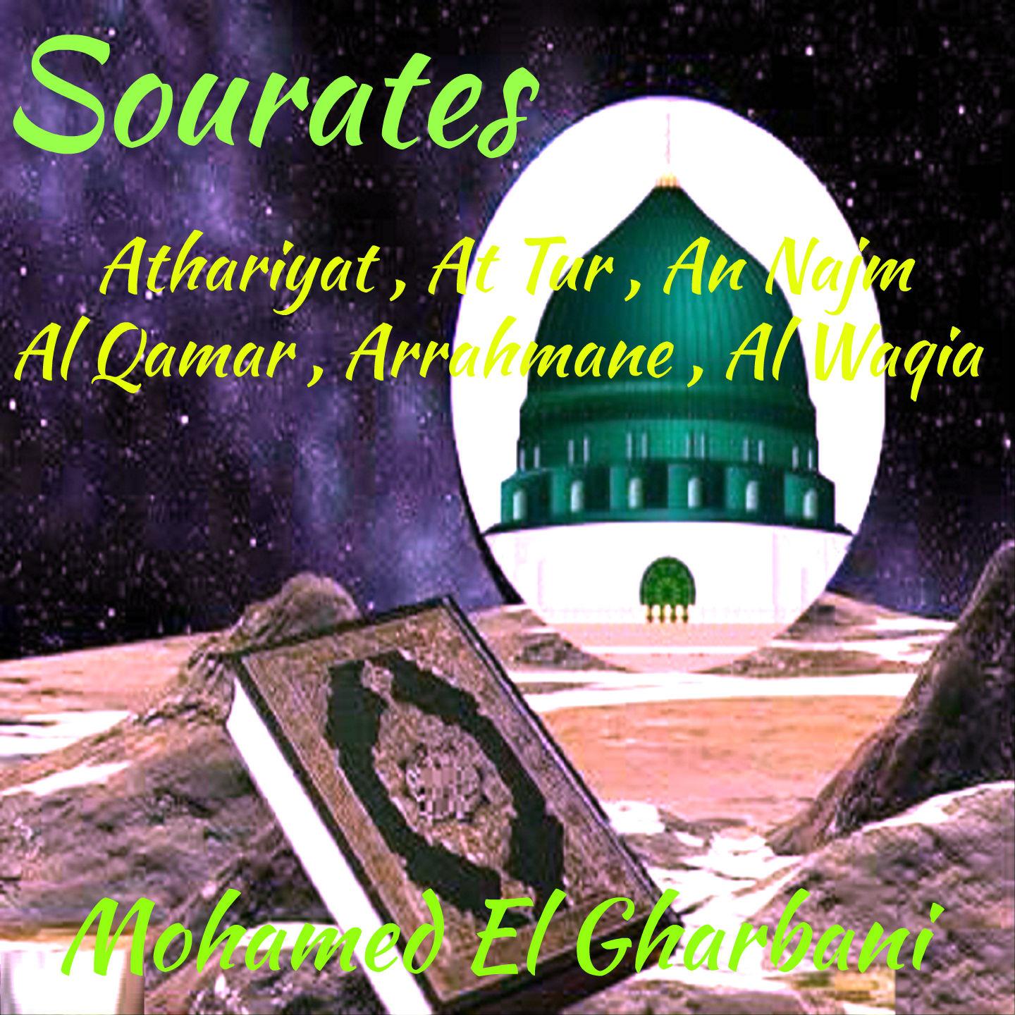 Постер альбома Sourates Athariyat , At Tur , An Najm , Al Qamar , Arrahmane , Al Waqia