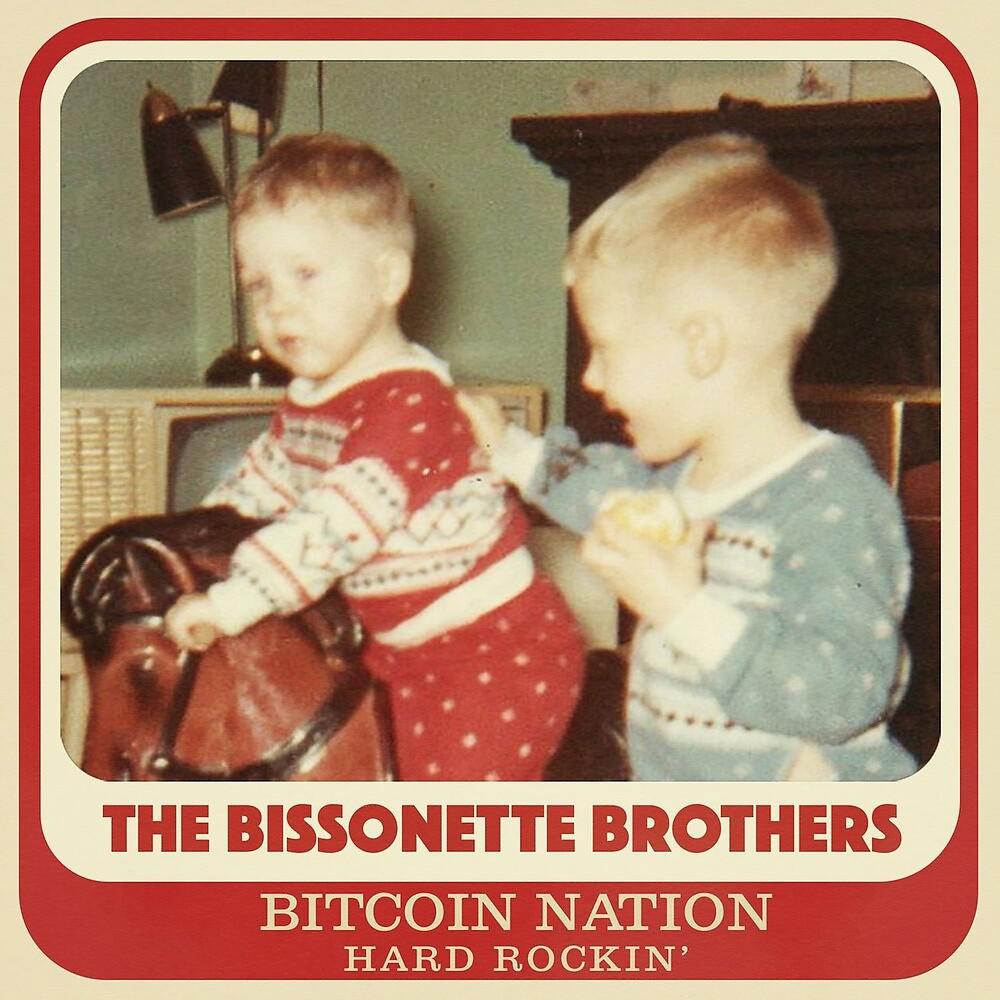 Постер альбома Bissonette Brothers - Bitcoin Nation