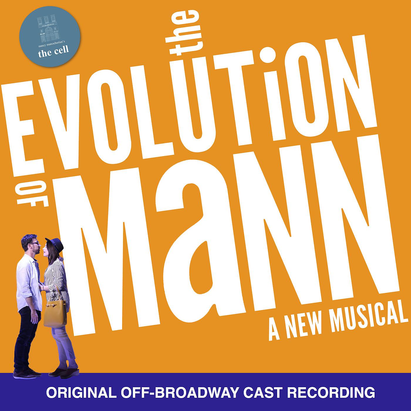 Постер альбома The Evolution of Mann: A New Musical (Original off- Broadway Cast Recording)