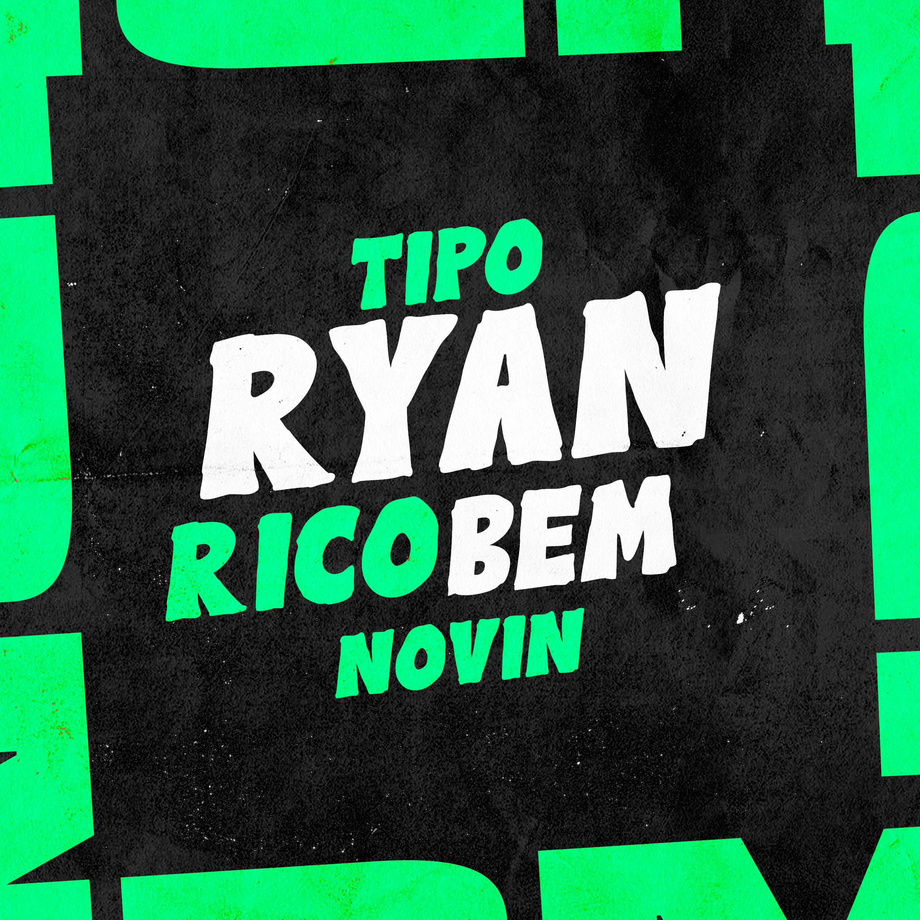 Постер альбома Tipo Ryan Rico Bem Novin