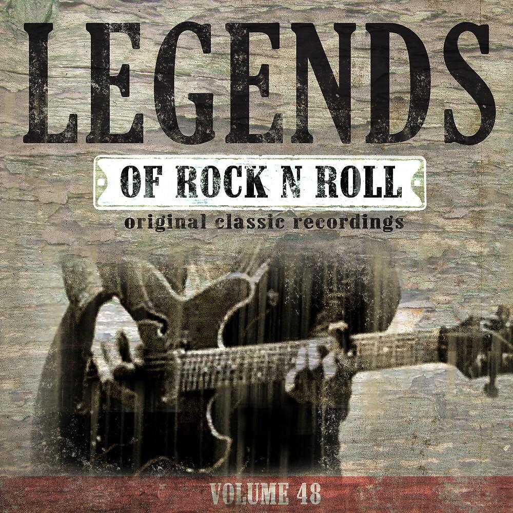 Постер альбома Legends of Rock n' Roll, Vol. 48 (Original Classic Recordings)