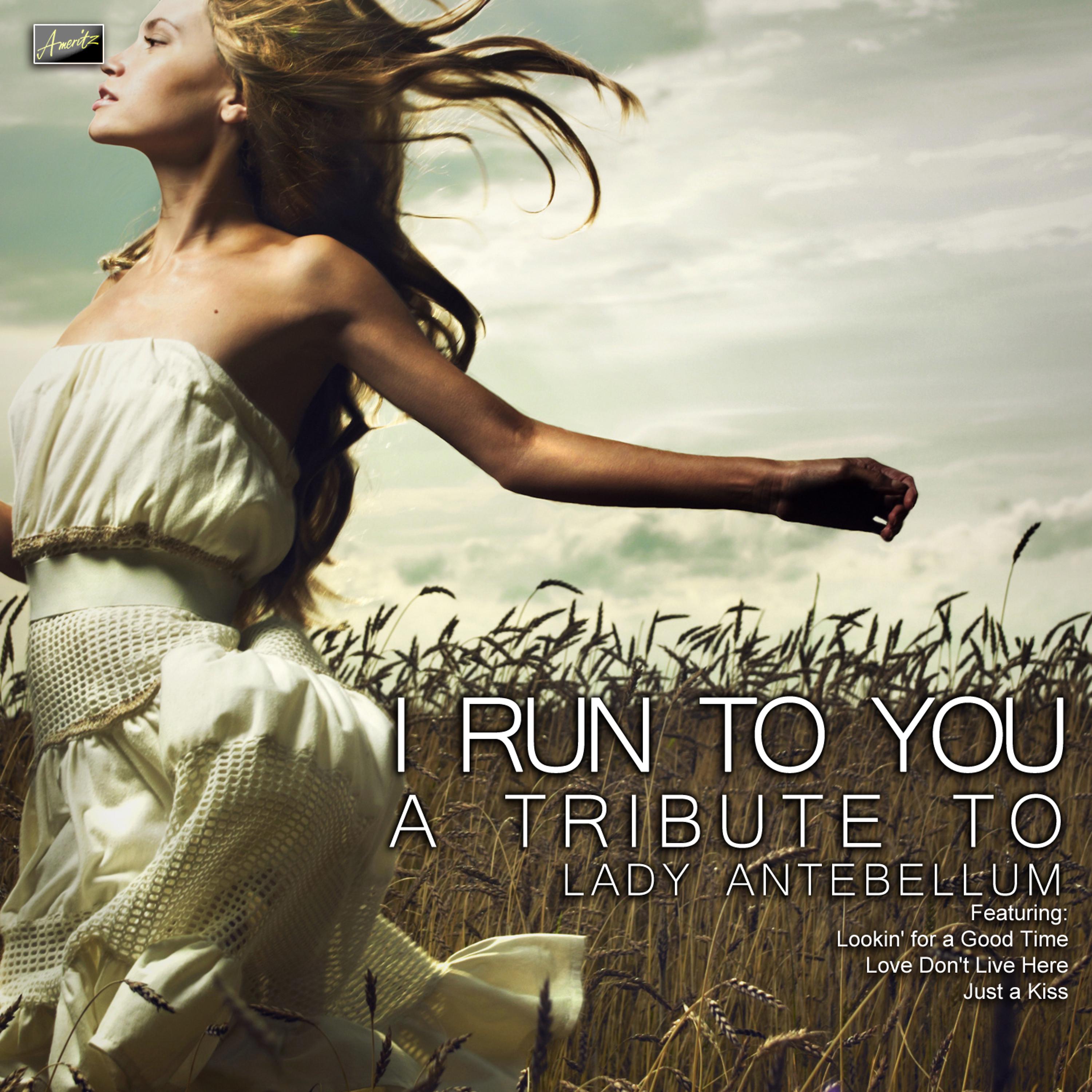 Постер альбома I Run to You - A Tribute to Lady Antebellum