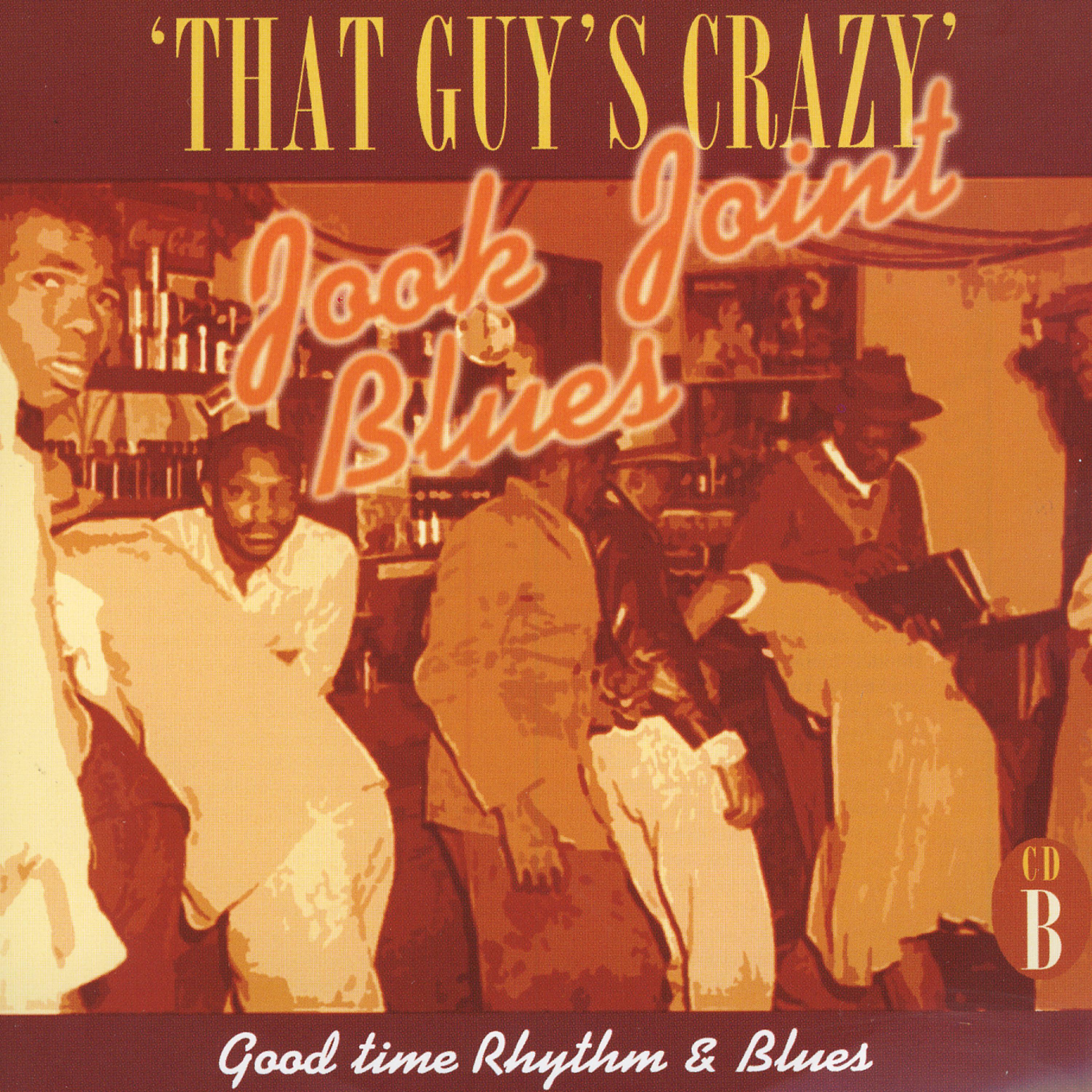 Постер альбома Jook Joint Blues: Good Time Rhythm & Blues, CD B