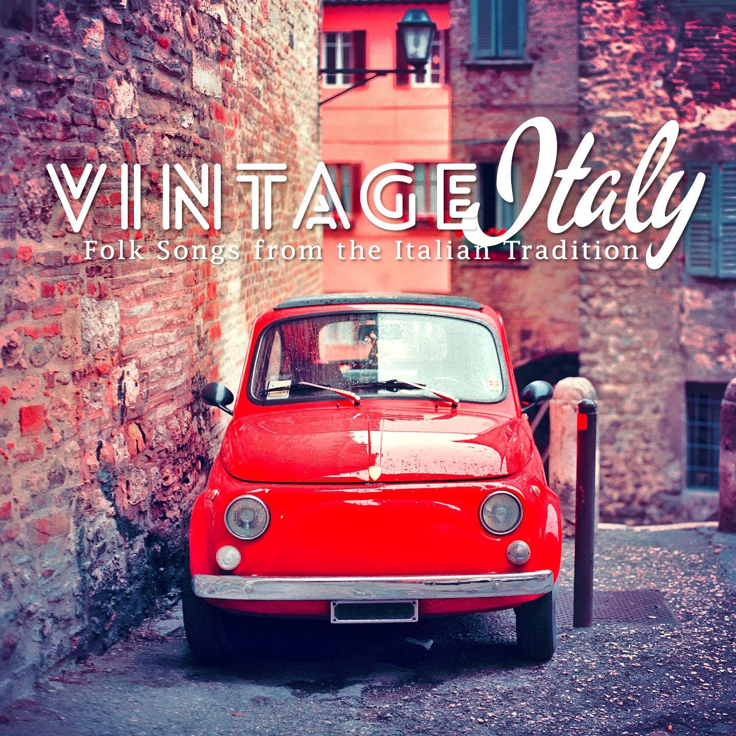Постер альбома Vintage Italy: Folk Songs from the Italian Tradition