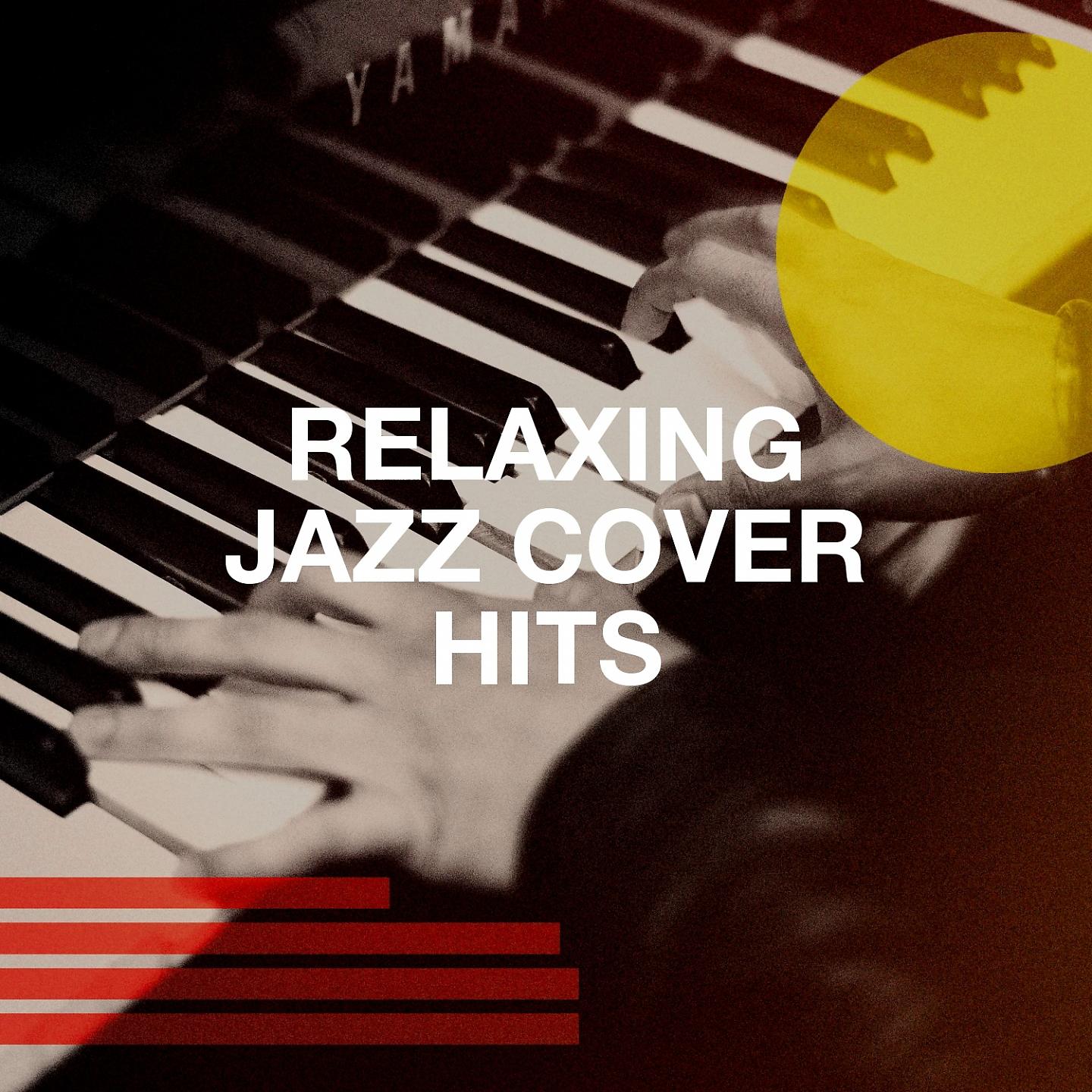 Постер альбома Relaxing Jazz Cover Hits