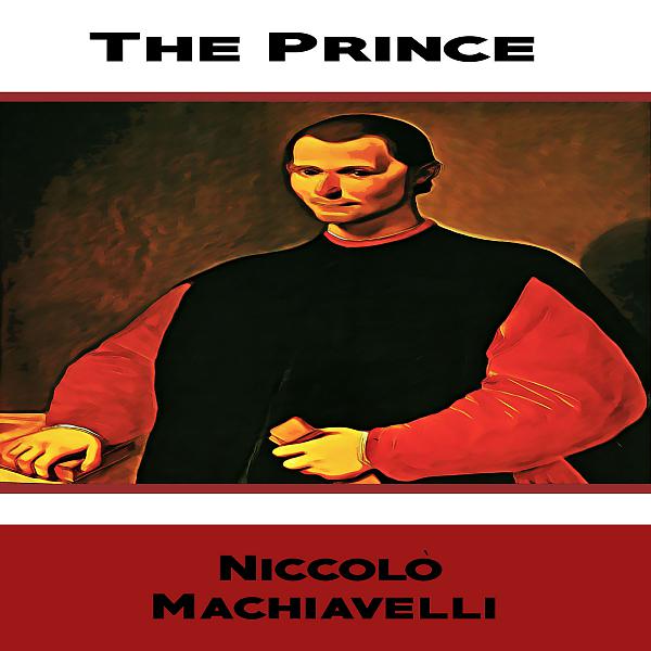 Постер альбома Niccolò Machiavelli:The Prince (YonaBooks)