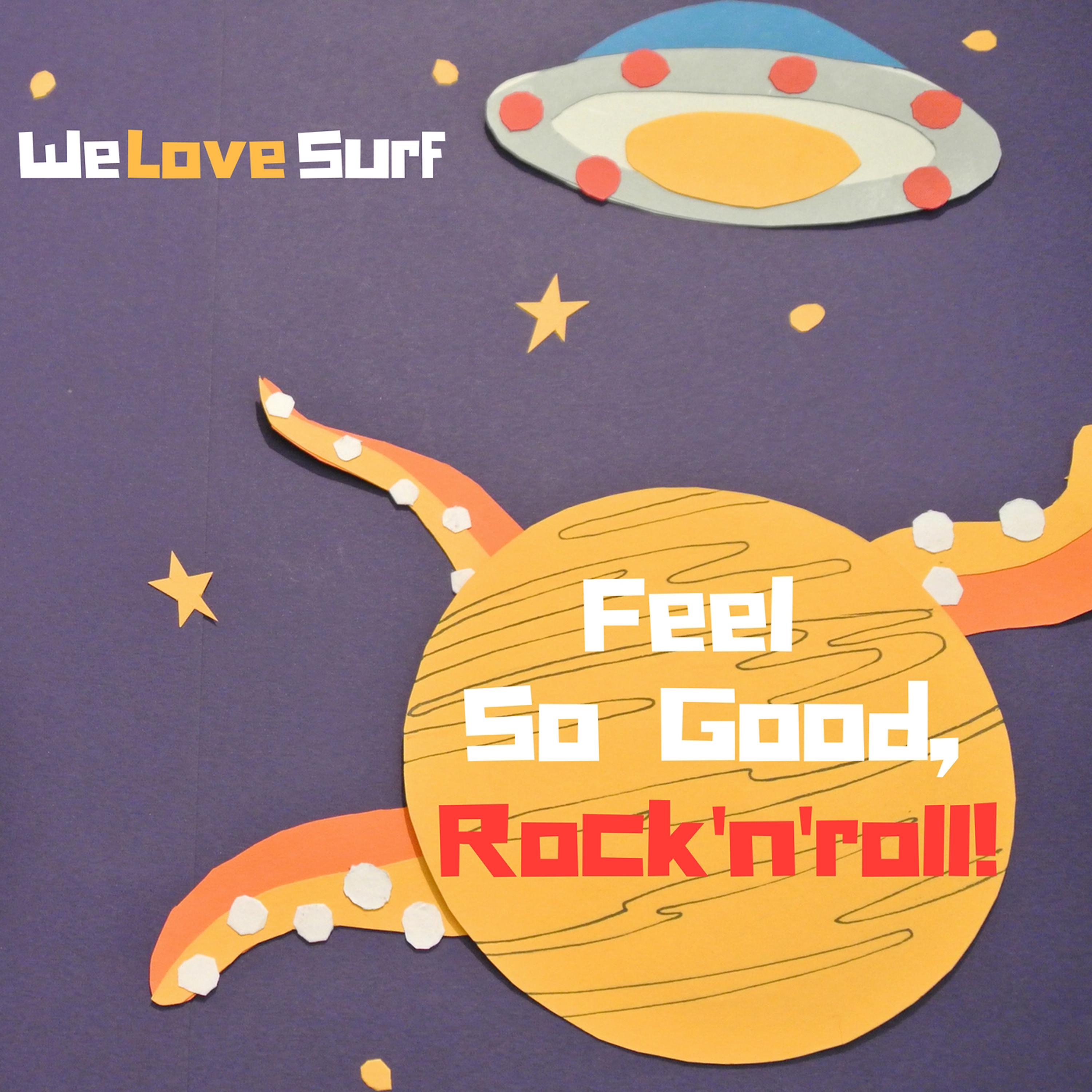 Постер альбома Feel so Good, Rock'n'roll!