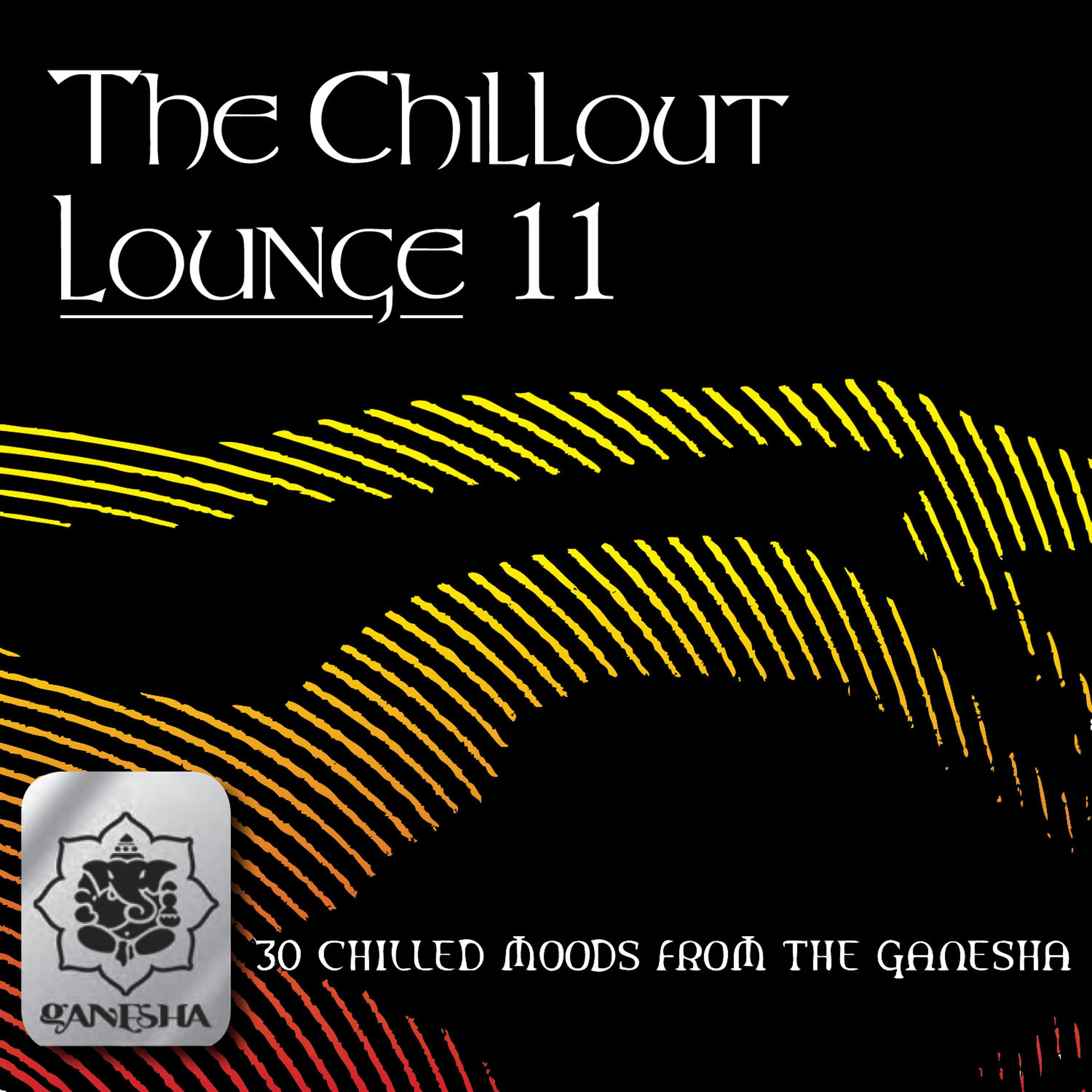 Постер альбома The Chillout Lounge Vol. 11