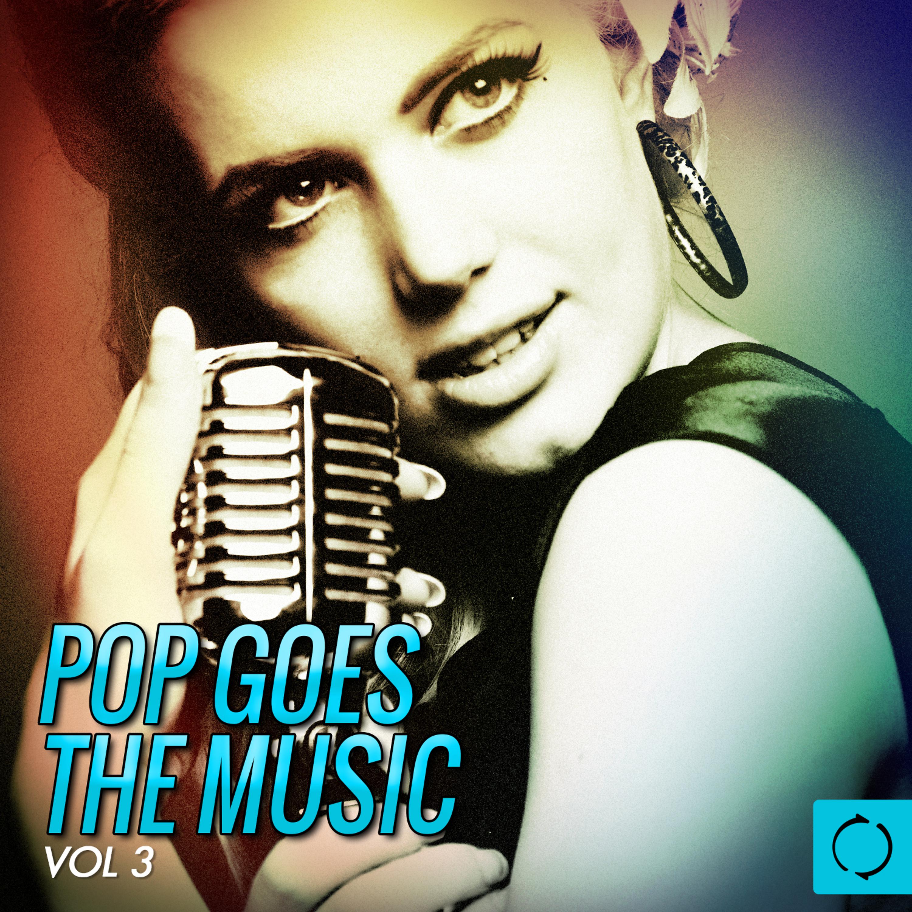 Постер альбома Pop Goes the Music, Vol. 3