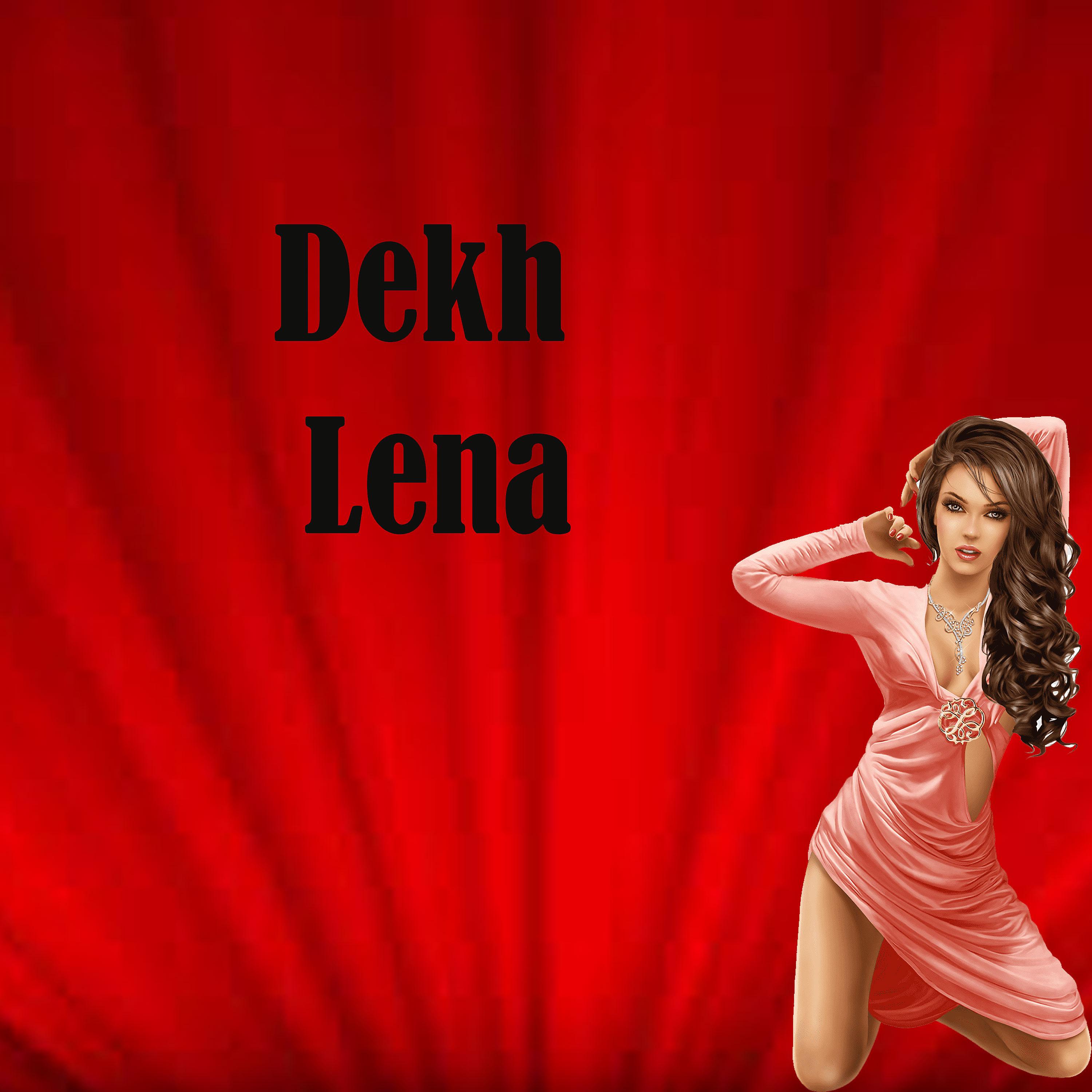 Постер альбома Dekh Lena