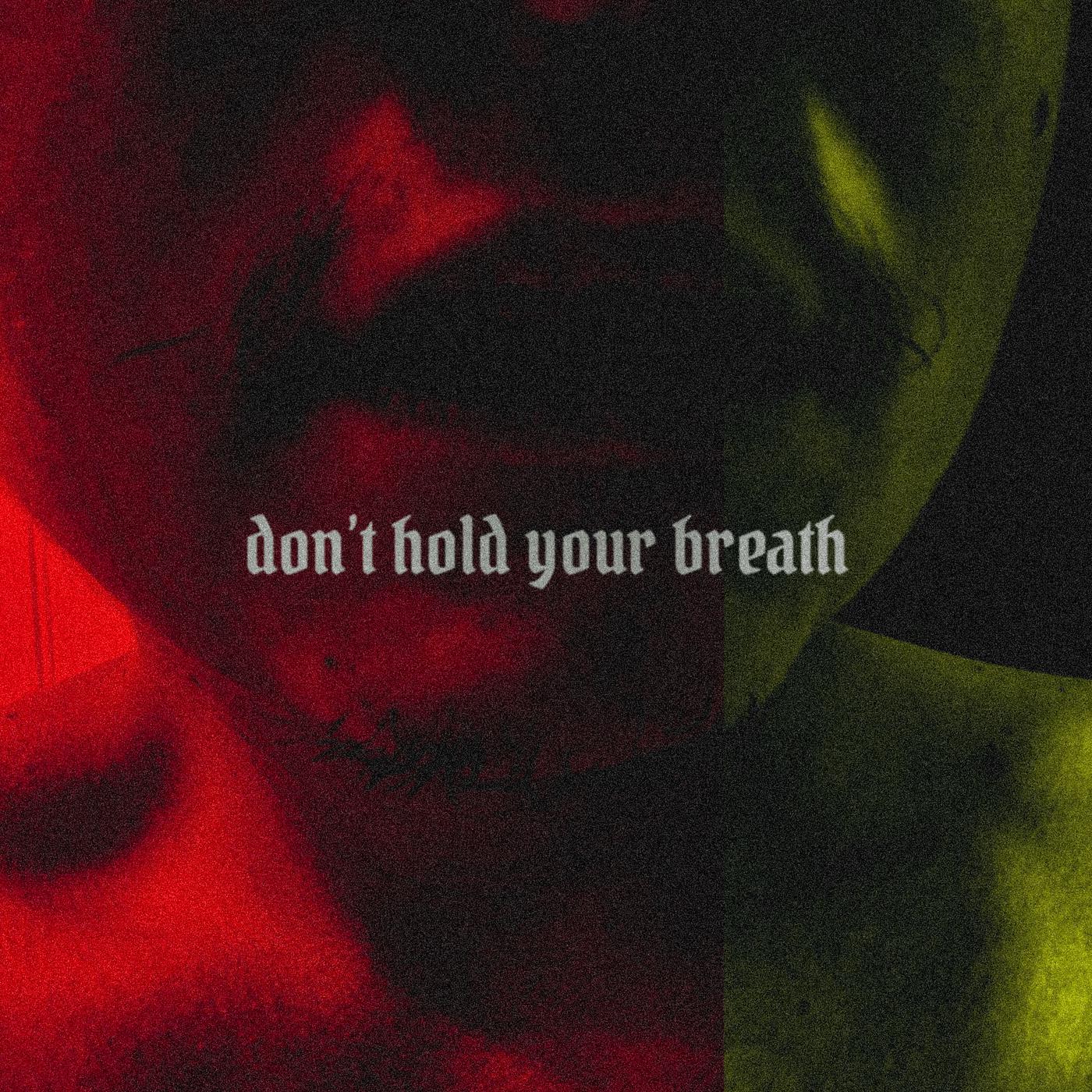 Постер альбома Don't Hold Your Breath