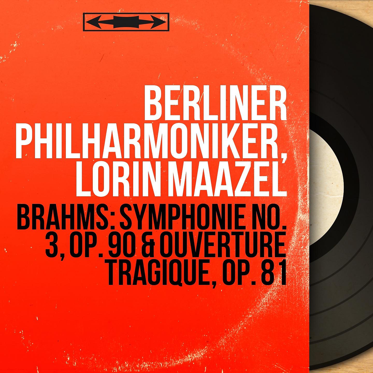 Постер альбома Brahms: Symphonie No. 3, Op. 90 & Ouverture tragique, Op. 81