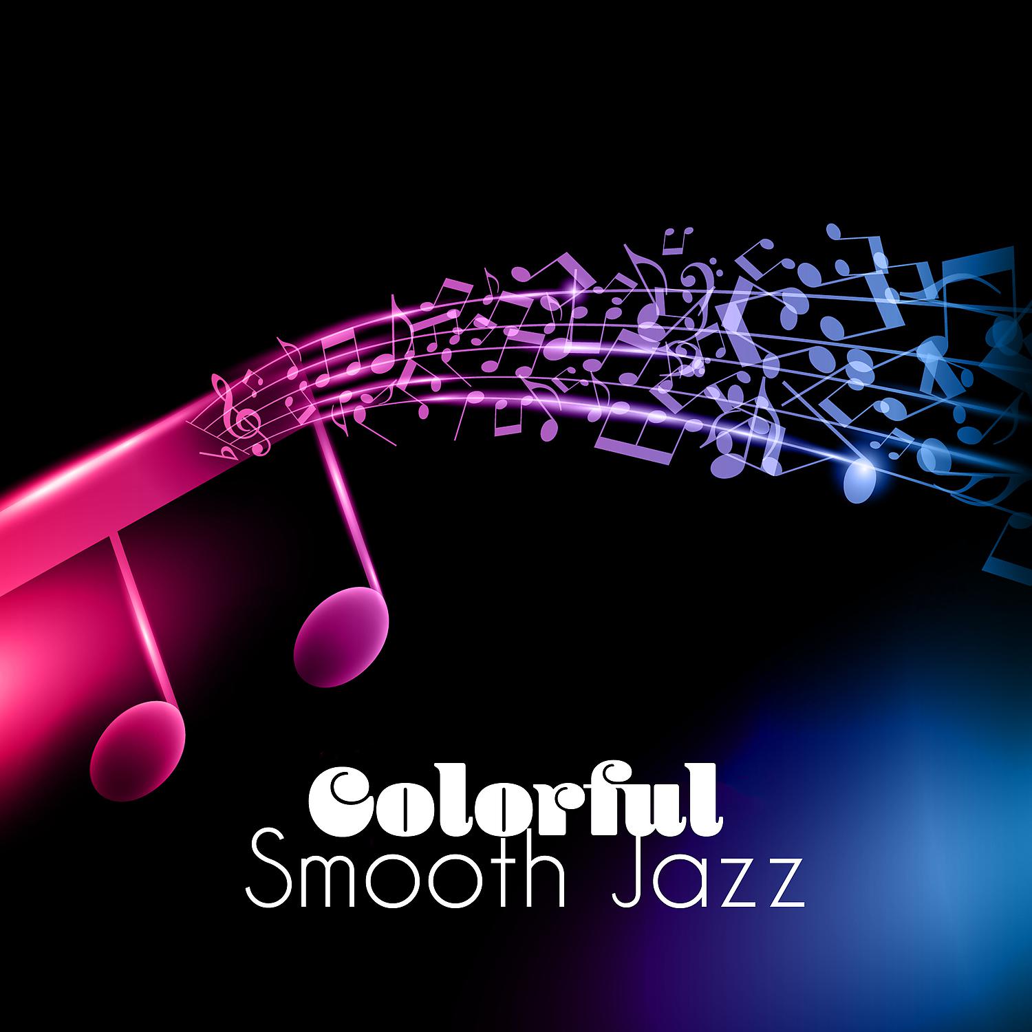 Постер альбома Colorful Smooth Jazz
