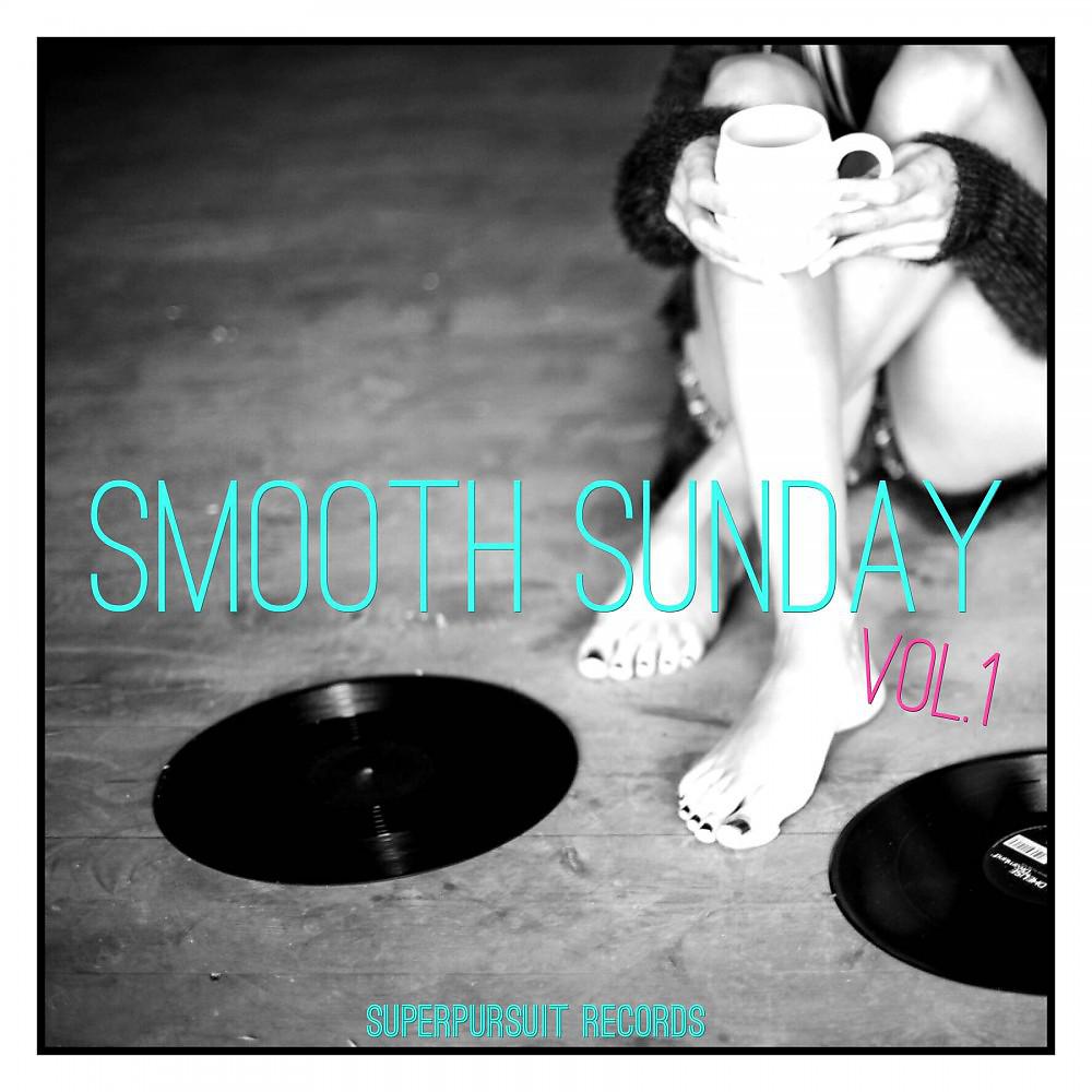 Постер альбома Smooth Sunday, Vol. 1