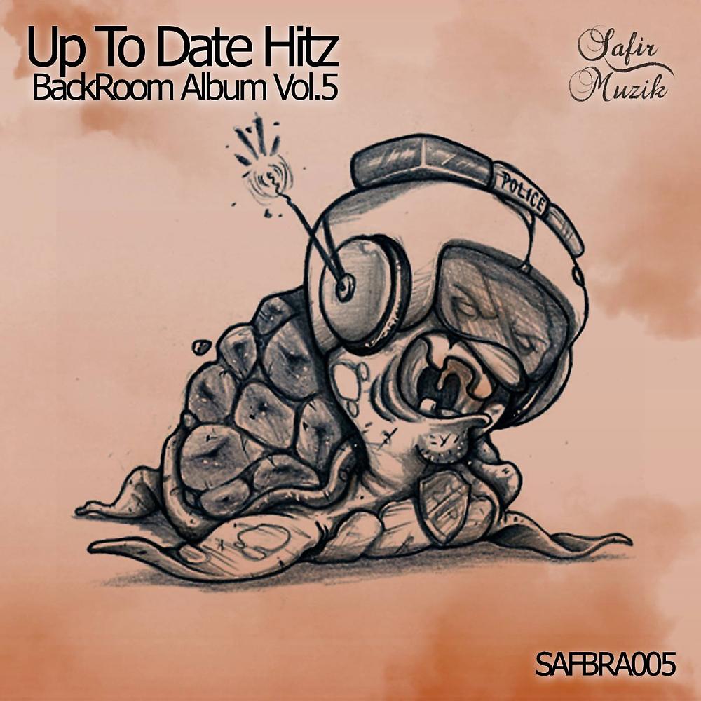 Постер альбома Up To Date Hitz Backroom, Vol. 5