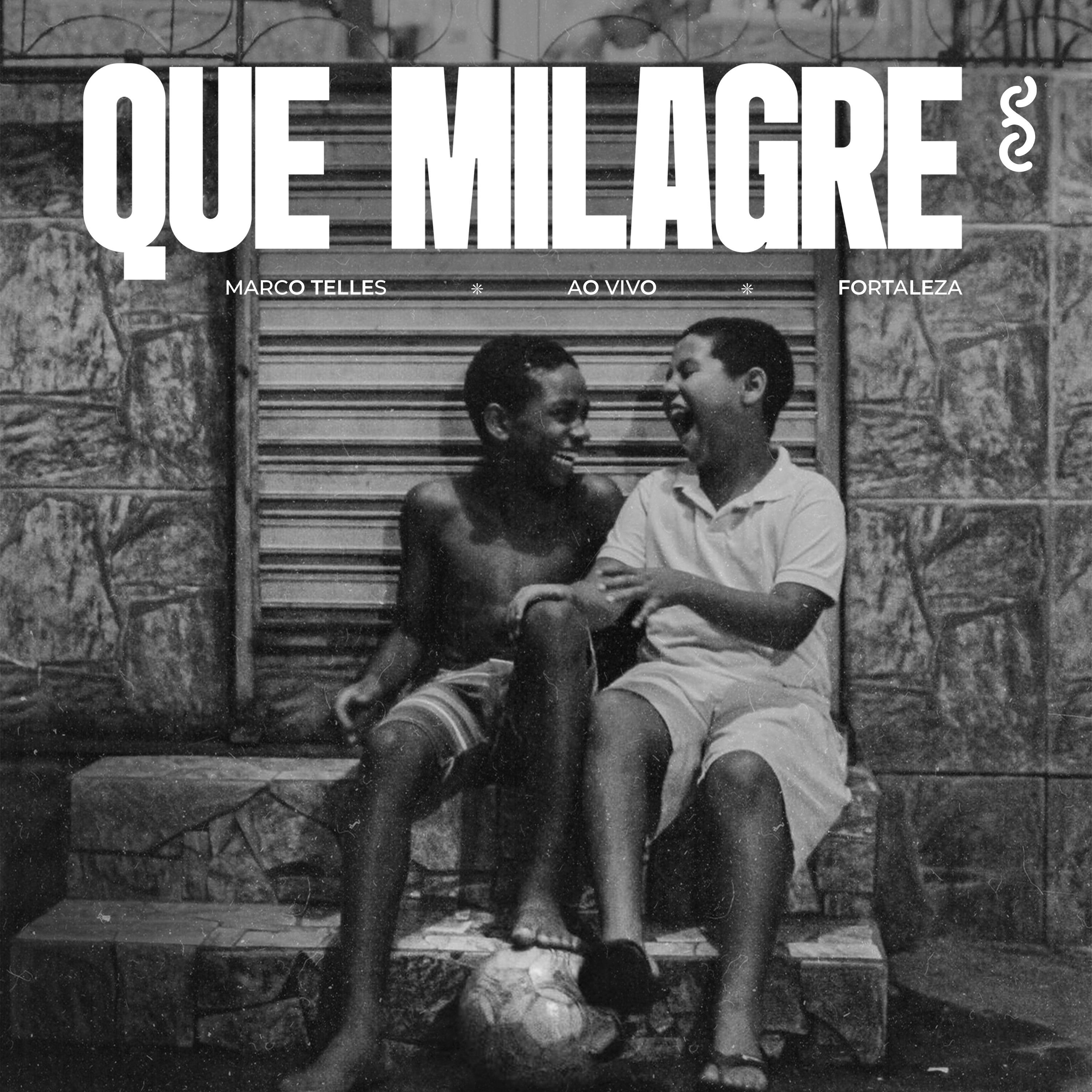 Постер альбома Que Milagre (Ao Vivo em Fortaleza)