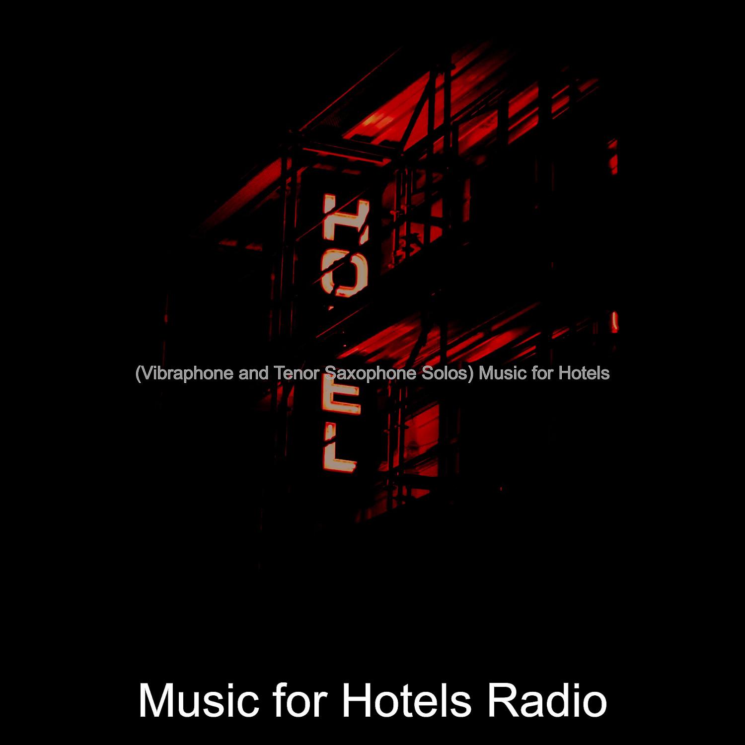 Постер альбома (Vibraphone and Tenor Saxophone Solos) Music for Hotels
