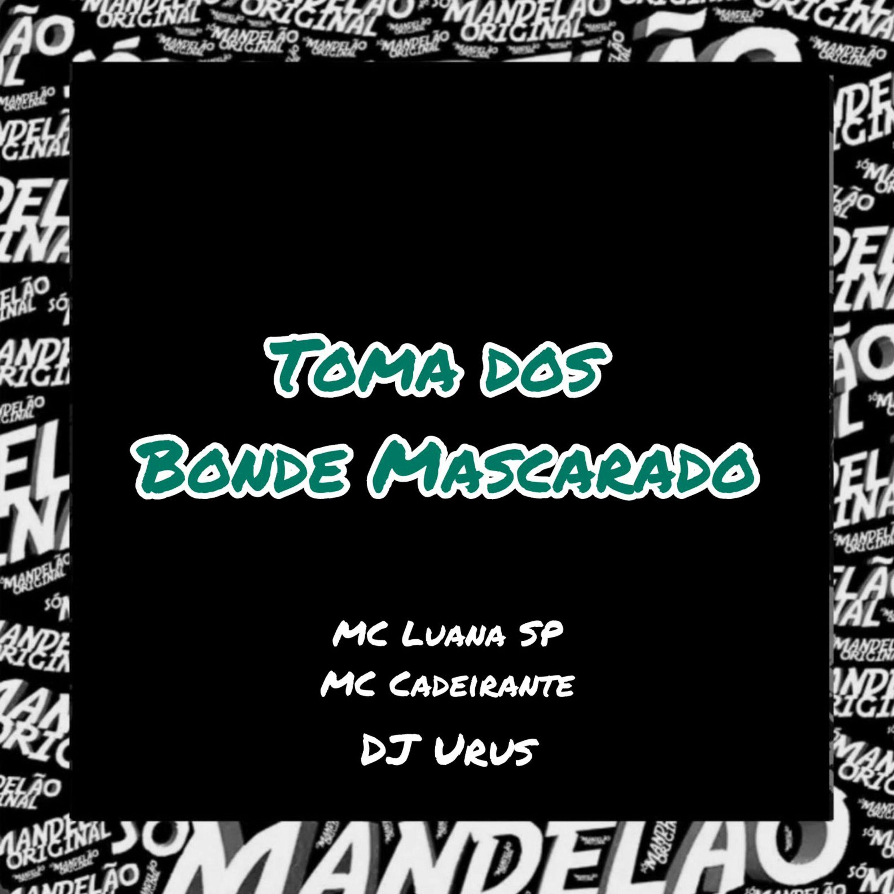 Постер альбома Toma dos Bonde Mascarado
