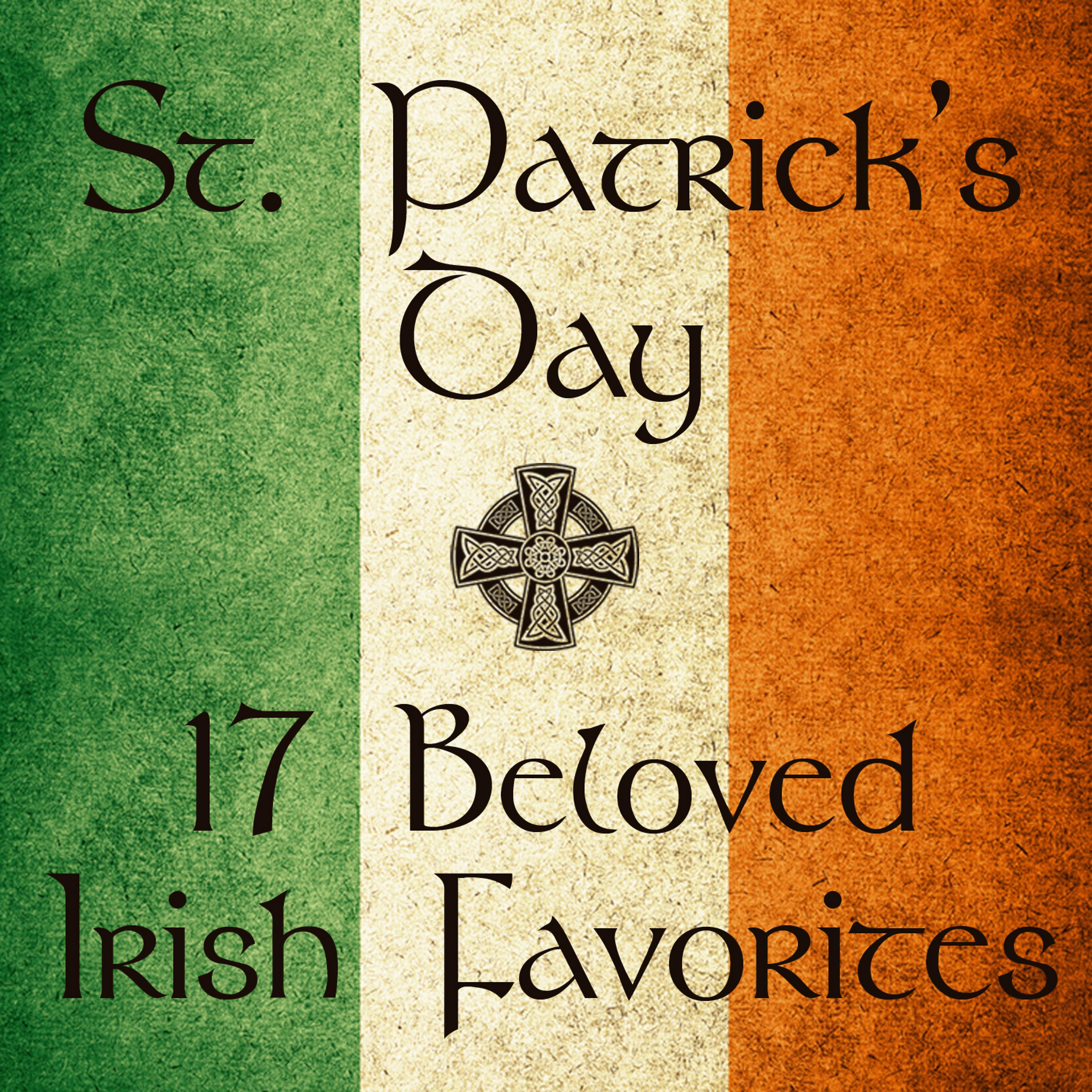 Постер альбома St. Patrick's Day: 17 Beloved Irish Favorites