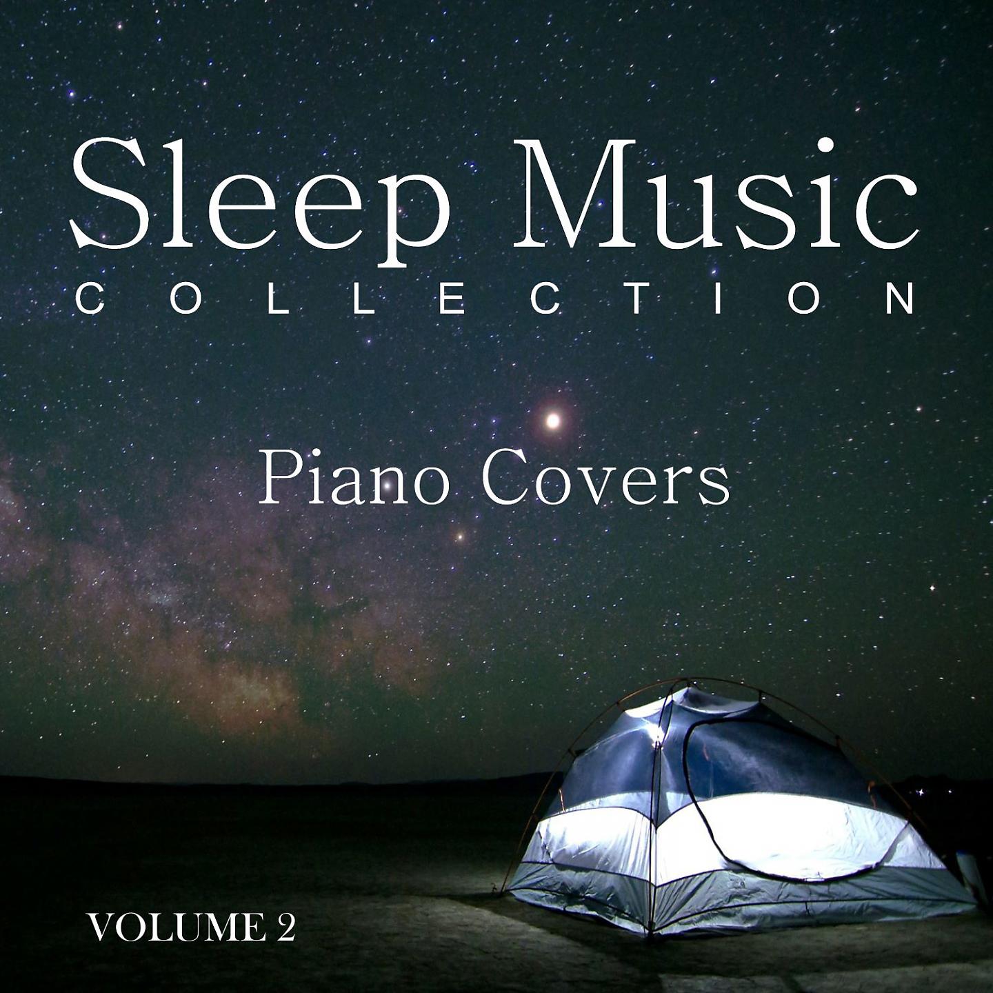 Постер альбома Sleep Music Collection: Piano Covers, Vol. 2