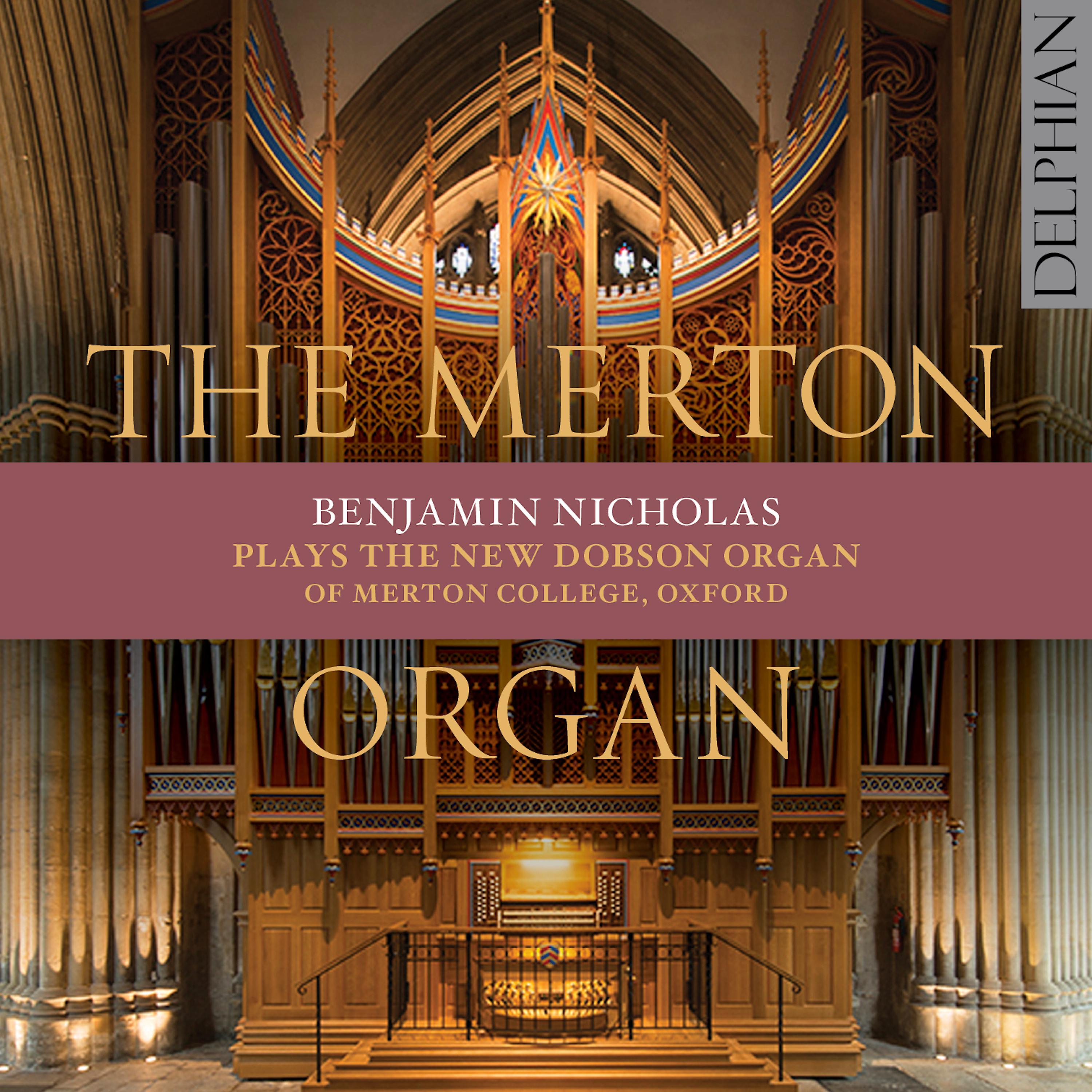 Постер альбома The Merton Organ: The New Dobson Organ of Merton College, Oxford